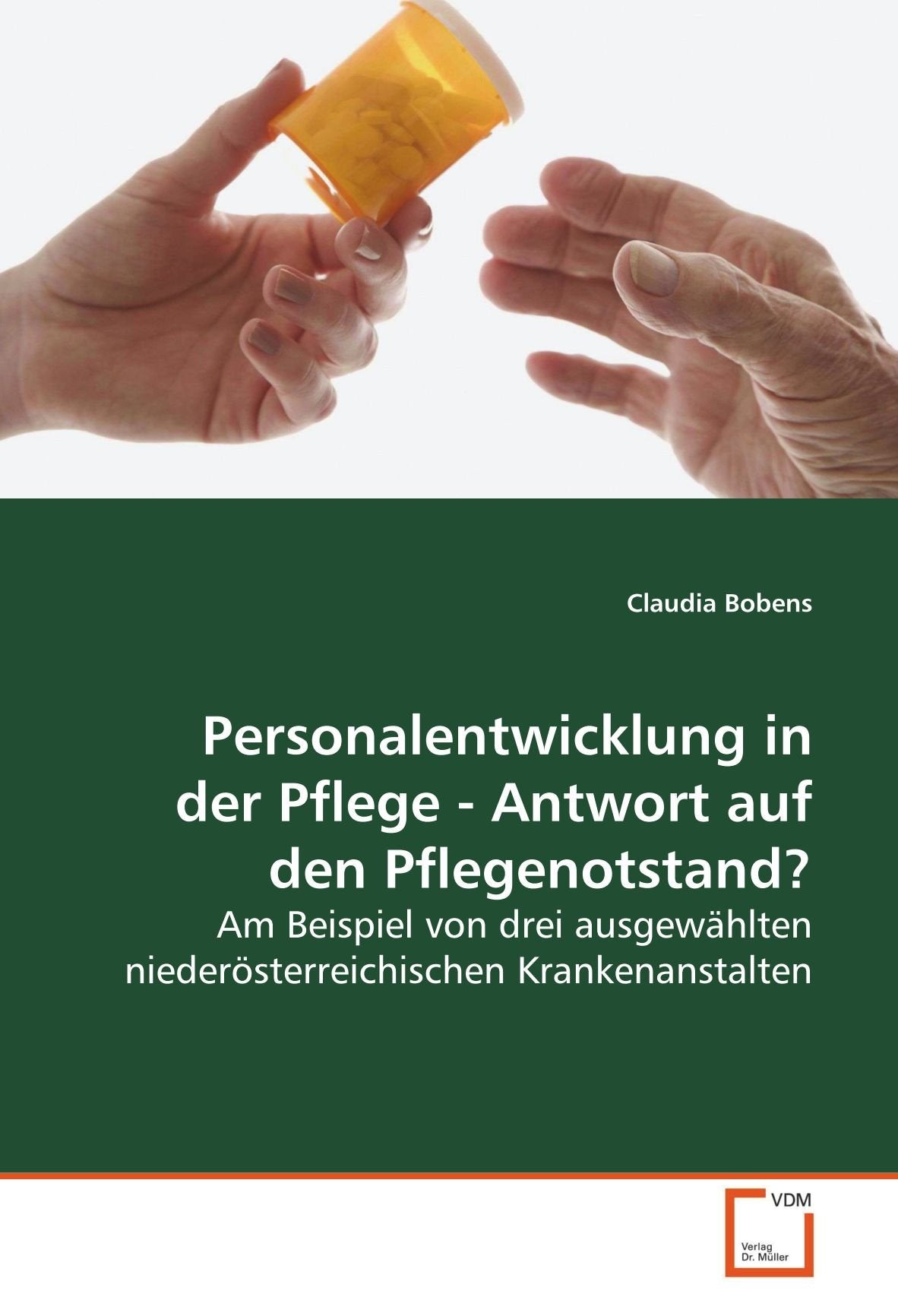 Personalentwicklung in der Pflege - Antwort auf den Pflegenotstand?: Am Beispiel von drei ausgewählten niederösterreichischen Krankenanstalten Law