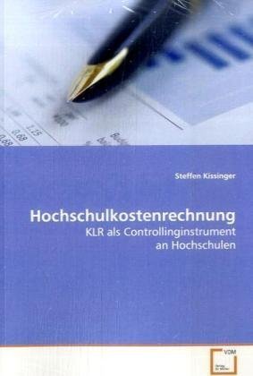 Hochschulkostenrechnung: KLR als Controllinginstrument an Hochschulen Business, Finance & Career