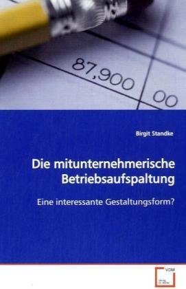 Die mitunternehmerische Betriebsaufspaltung: Eine interessante Gestaltungsform? Law