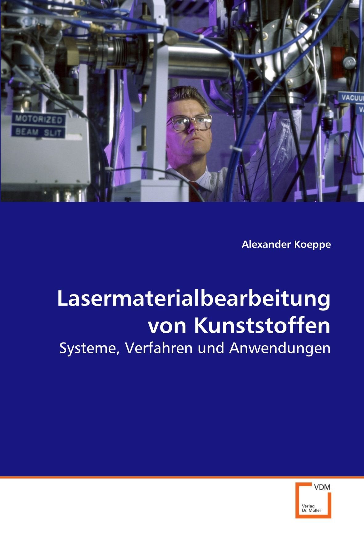 Lasermaterialbearbeitung von Kunststoffen: Systeme, Verfahren und Anwendungen Law