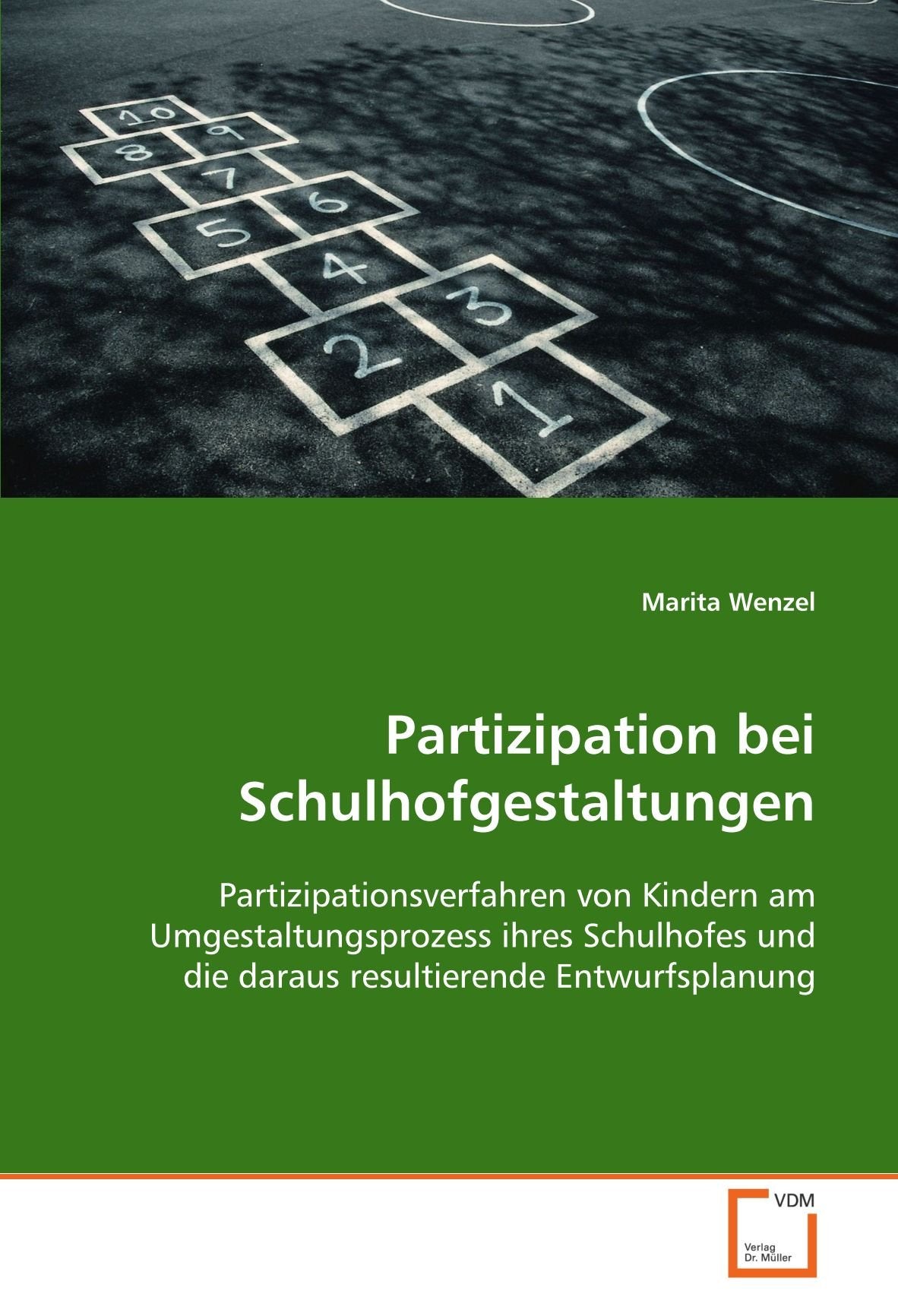 Partizipation bei Schulhofgestaltungen: Partizipationsverfahren von Kindern am Umgestaltungsprozess ihres Schulhofes und die daraus resultierende Entwurfsplanung Architecture