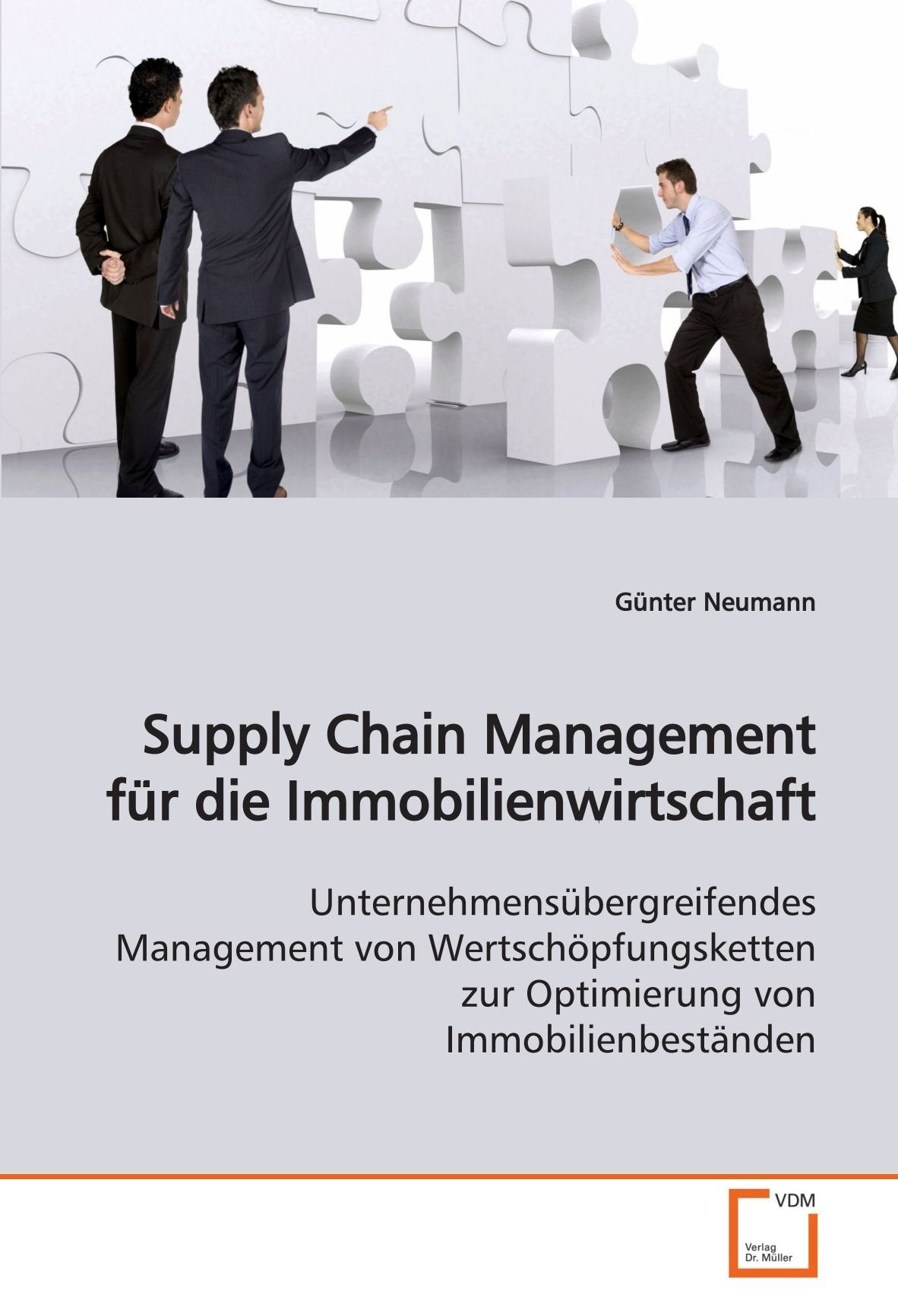 Supply Chain Management für die Immobilienwirtschaft: Unternehmensübergreifendes Management von Wertschöpfungsketten zur Optimierung von Immobilienbeständen Law