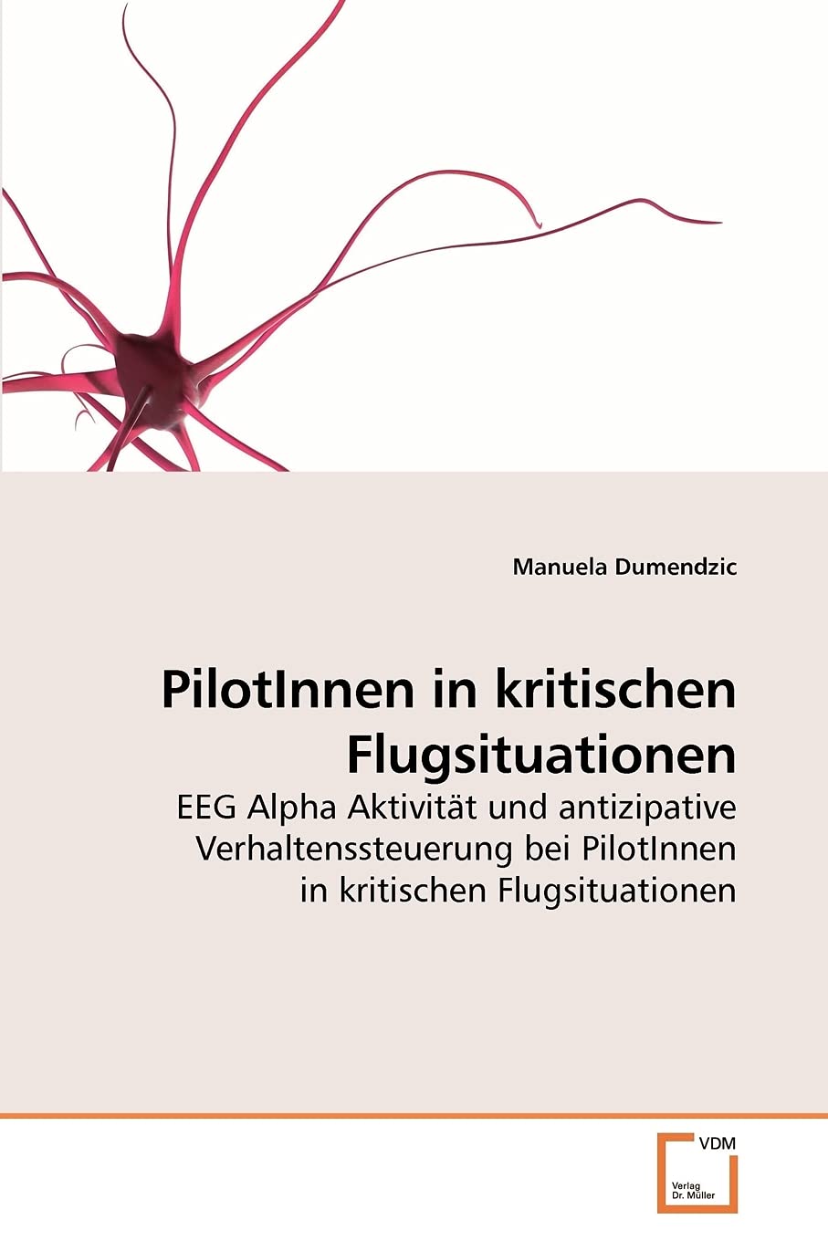 PilotInnen in kritischen Flugsituationen: EEG Alpha Aktivität und antizipative Verhaltenssteuerung bei PilotInnen in kritischen Flugsituationen Mathematics