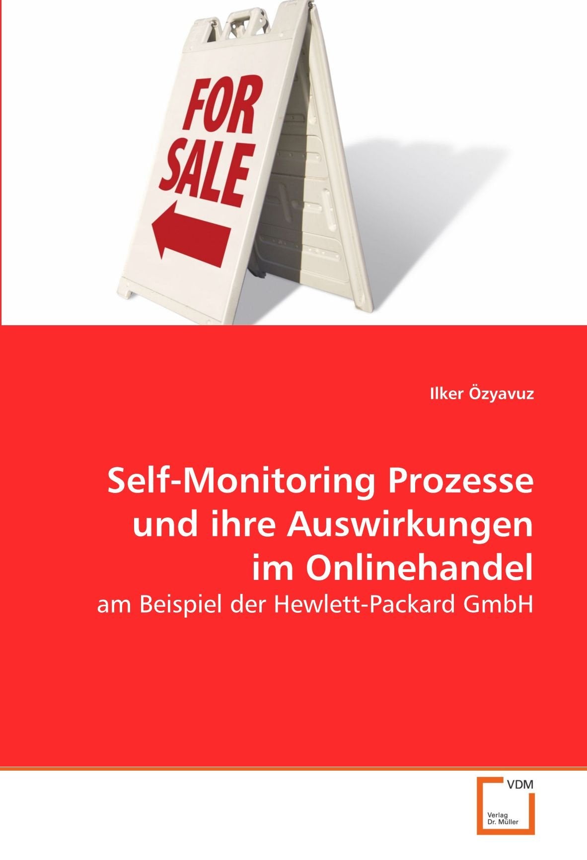 Self-Monitoring Prozesse und ihre Auswirkungen im Onlinehandel: am Beispiel der Hewlett-Packard GmbH Law