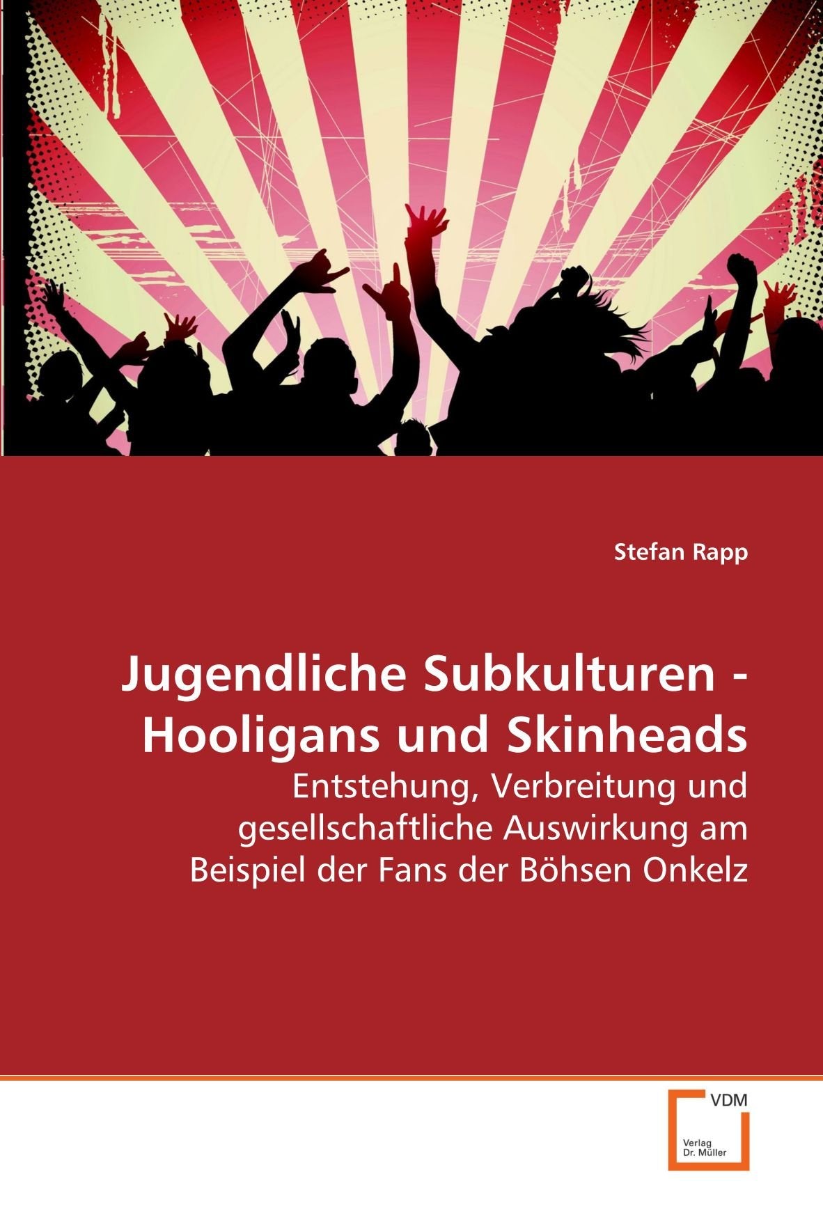 Jugendliche Subkulturen - Hooligans und Skinheads: Entstehung, Verbreitung und gesellschaftliche Auswirkung am Beispiel der Fans der Böhsen Onkelz Law