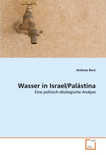 Wasser in Israel/Palästina: Eine politisch-ökologische Analyse Law
