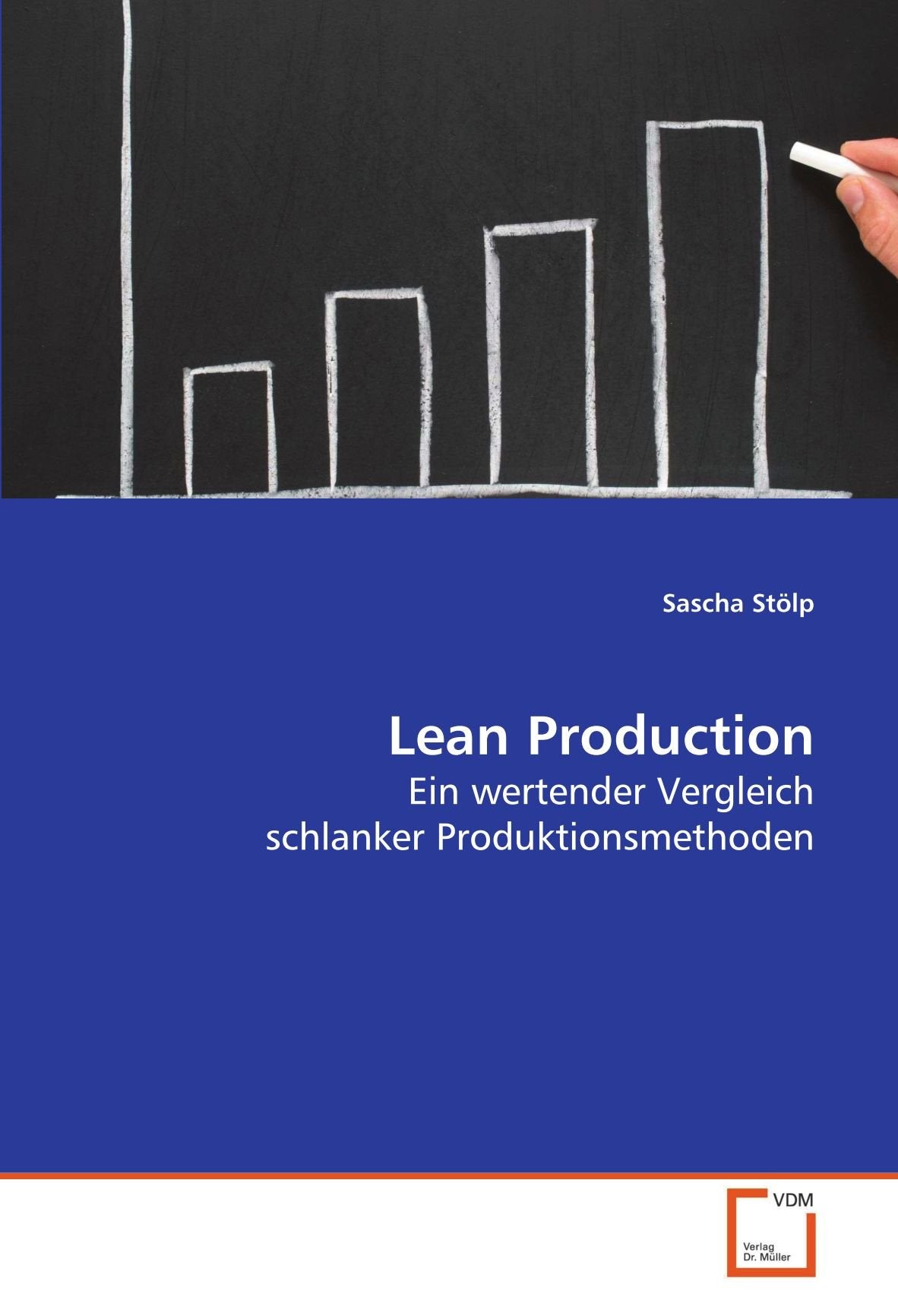 Lean Production: Ein wertender Vergleich schlanker Produktionsmethoden Law