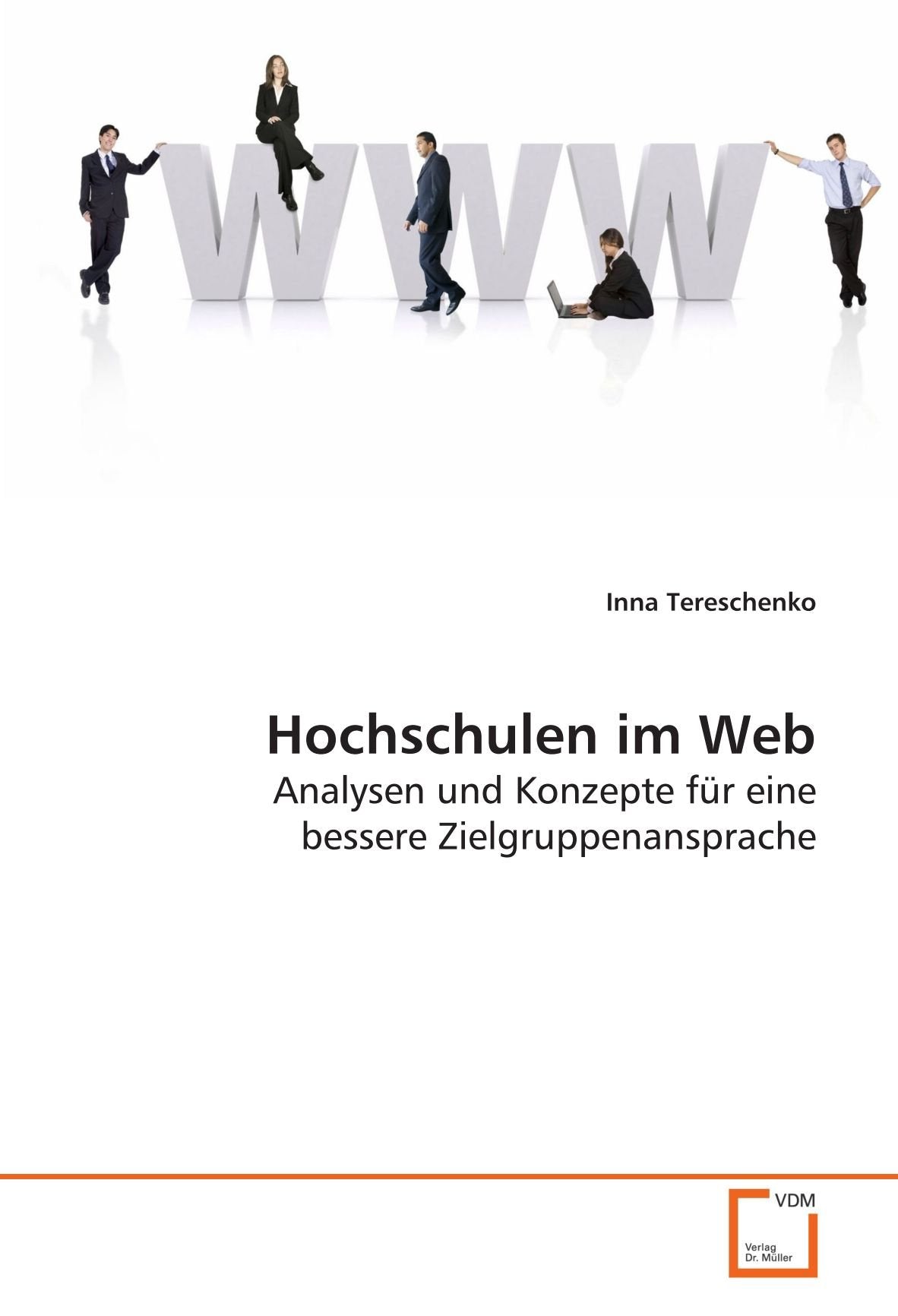 Hochschulen im Web: Analysen und Konzepte für eine bessere Zielgruppenansprache Law