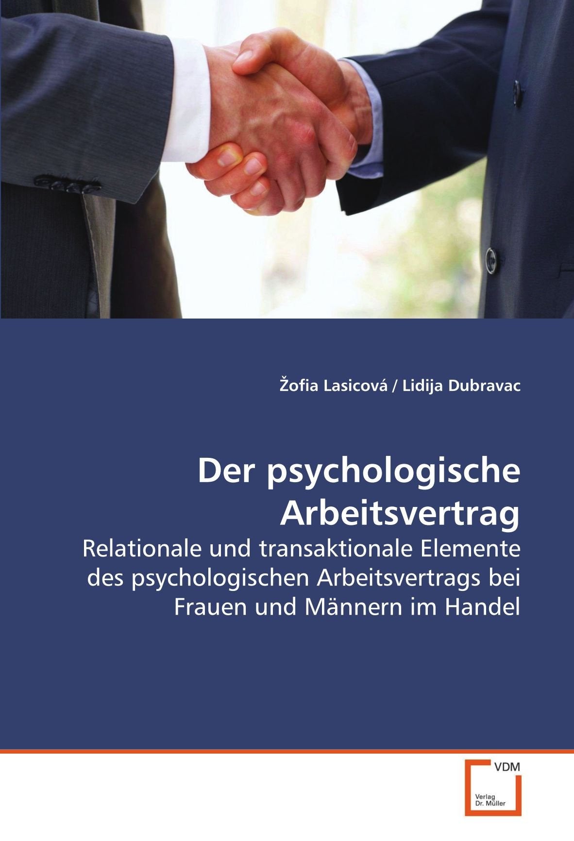 Der psychologische Arbeitsvertrag: Relationale und transaktionale Elemente des psychologischen Arbeitsvertrags bei Frauen und Männern im Handel Law