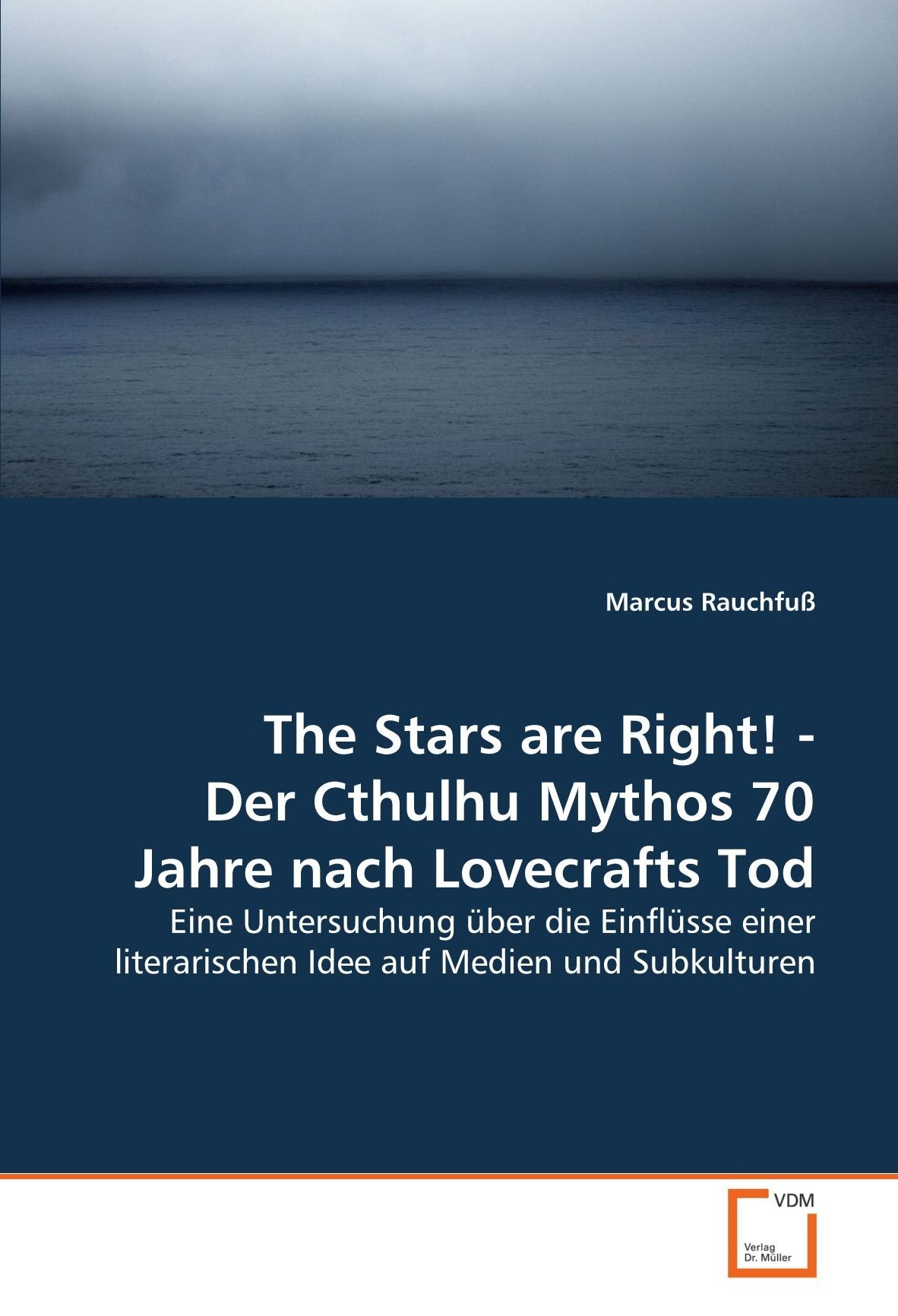 The Stars are Right! - Der Cthulhu Mythos 70 Jahre nach Lovecrafts Tod: Eine Untersuchung über die Einflüsse einer literarischen Idee auf Medien und Subkulturen Law