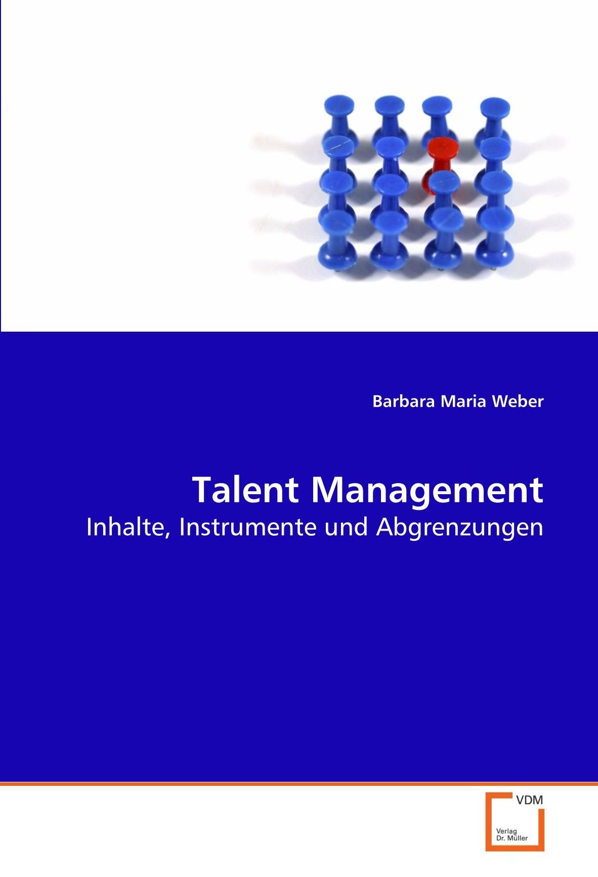 Talent Management: Inhalte, Instrumente und Abgrenzungen Law