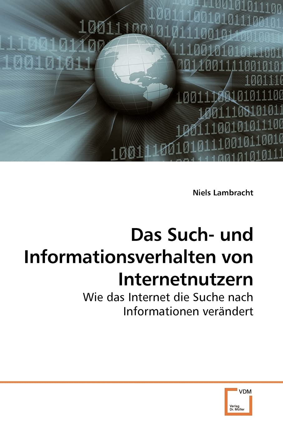 Das Such- und Informationsverhalten von Internetnutzern: Wie das Internet die Suche nach Informationen verändert Law