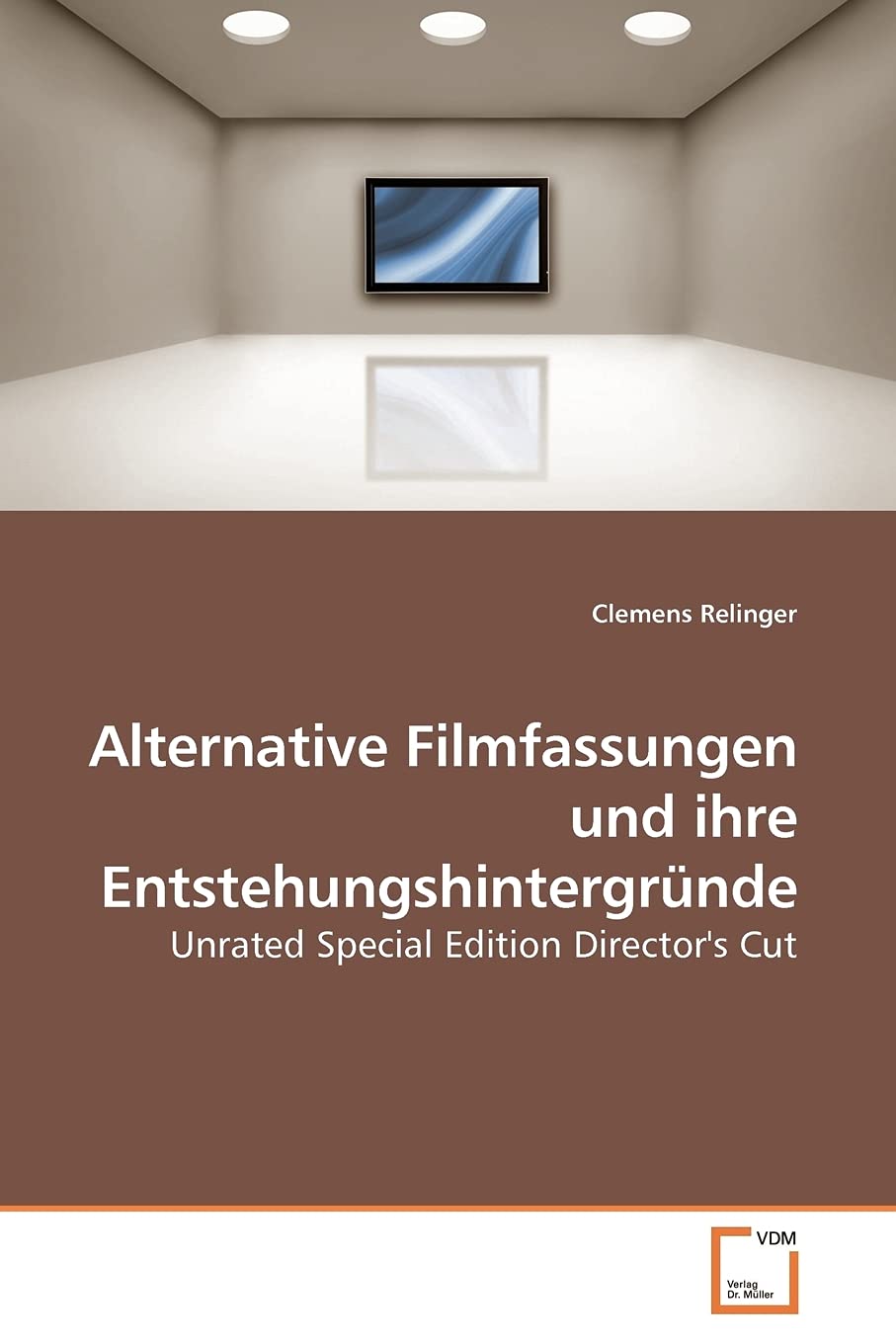 Alternative Filmfassungen und ihre Entstehungshintergründe book
