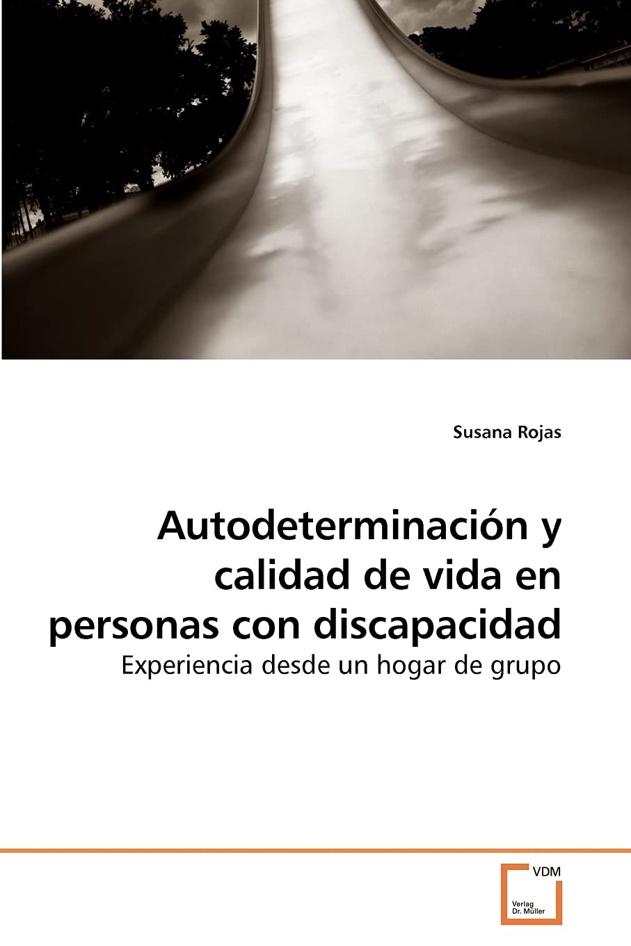 Autodeterminación y calidad de vida en personas con discapacidad: Experiencia desde un hogar de grupo book
