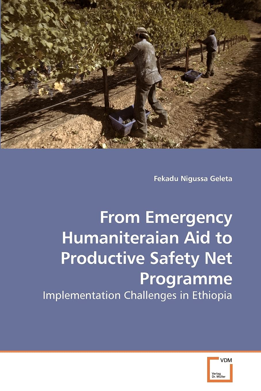 From Emergency Humaniteraian Aid to Productive Safety Net Programme: Implementation Challenges in Ethiopia Social Sciences