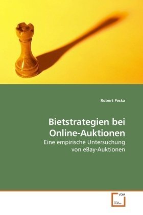 Bietstrategien bei Online-Auktionen Business, Finance & Career