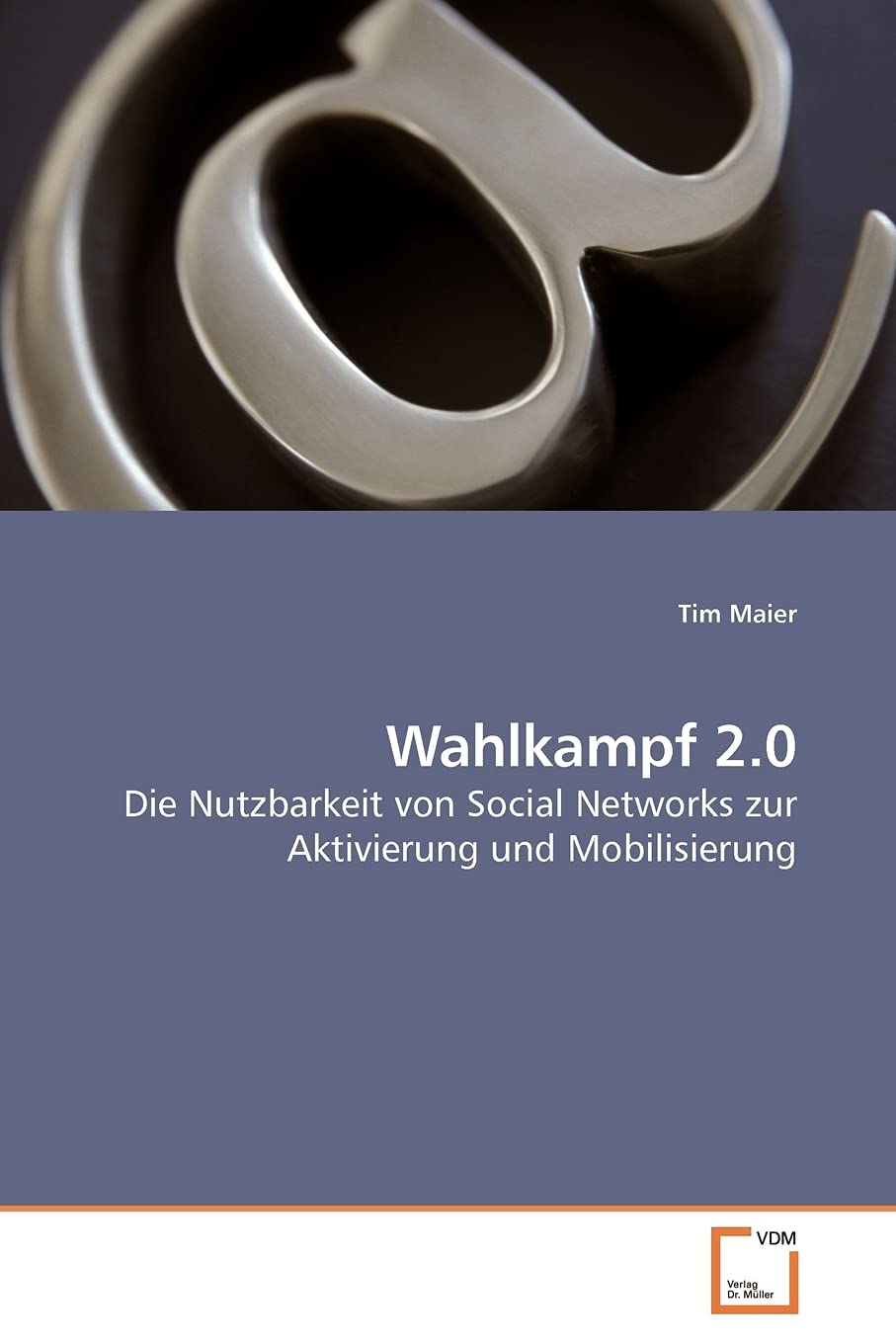 Wahlkampf 2.0: Die Nutzbarkeit von Social Networks zur Aktivierung und Mobilisierung Law