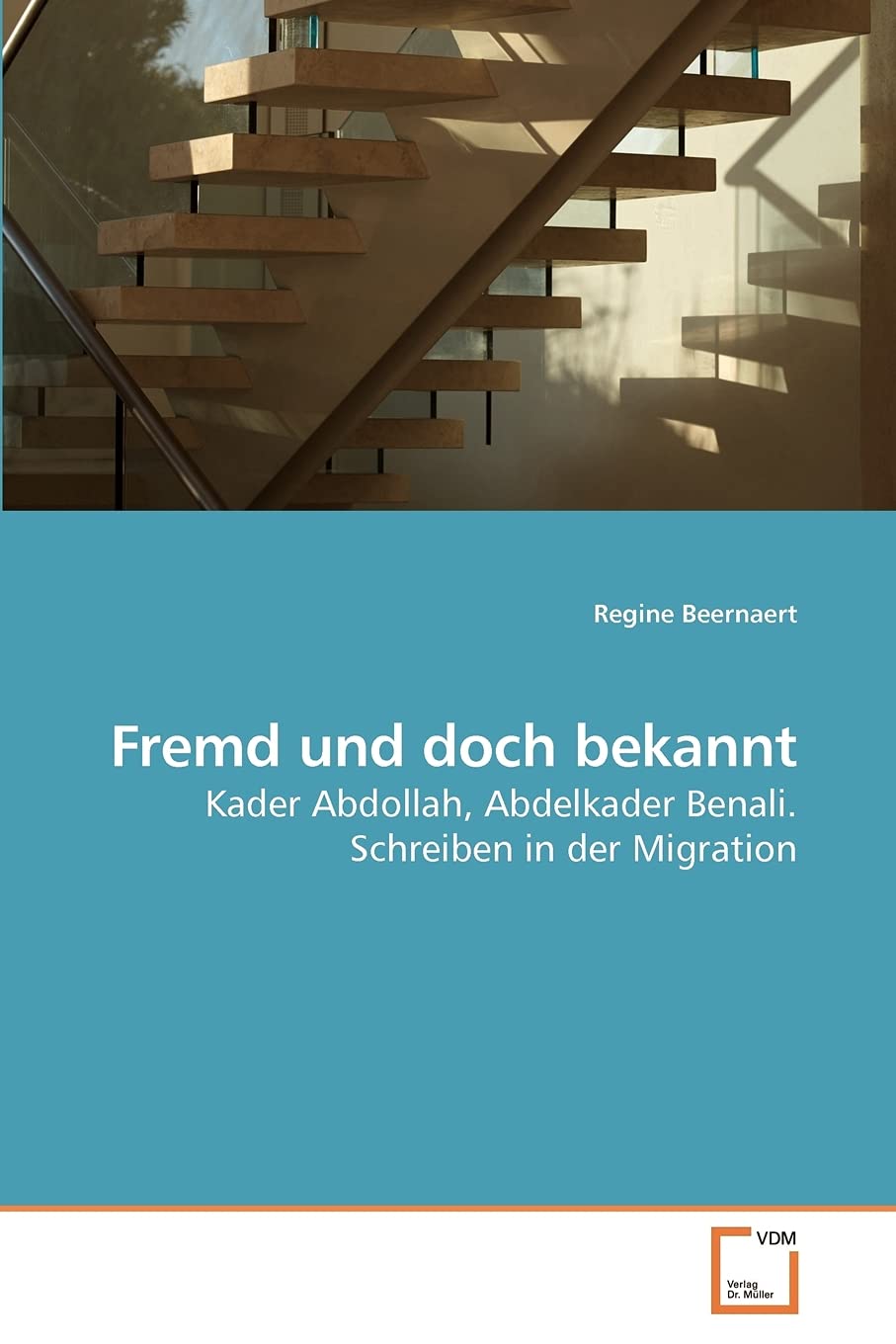 Fremd und doch bekannt: Kader Abdollah, Abdelkader Benali. Schreiben in der Migration Books