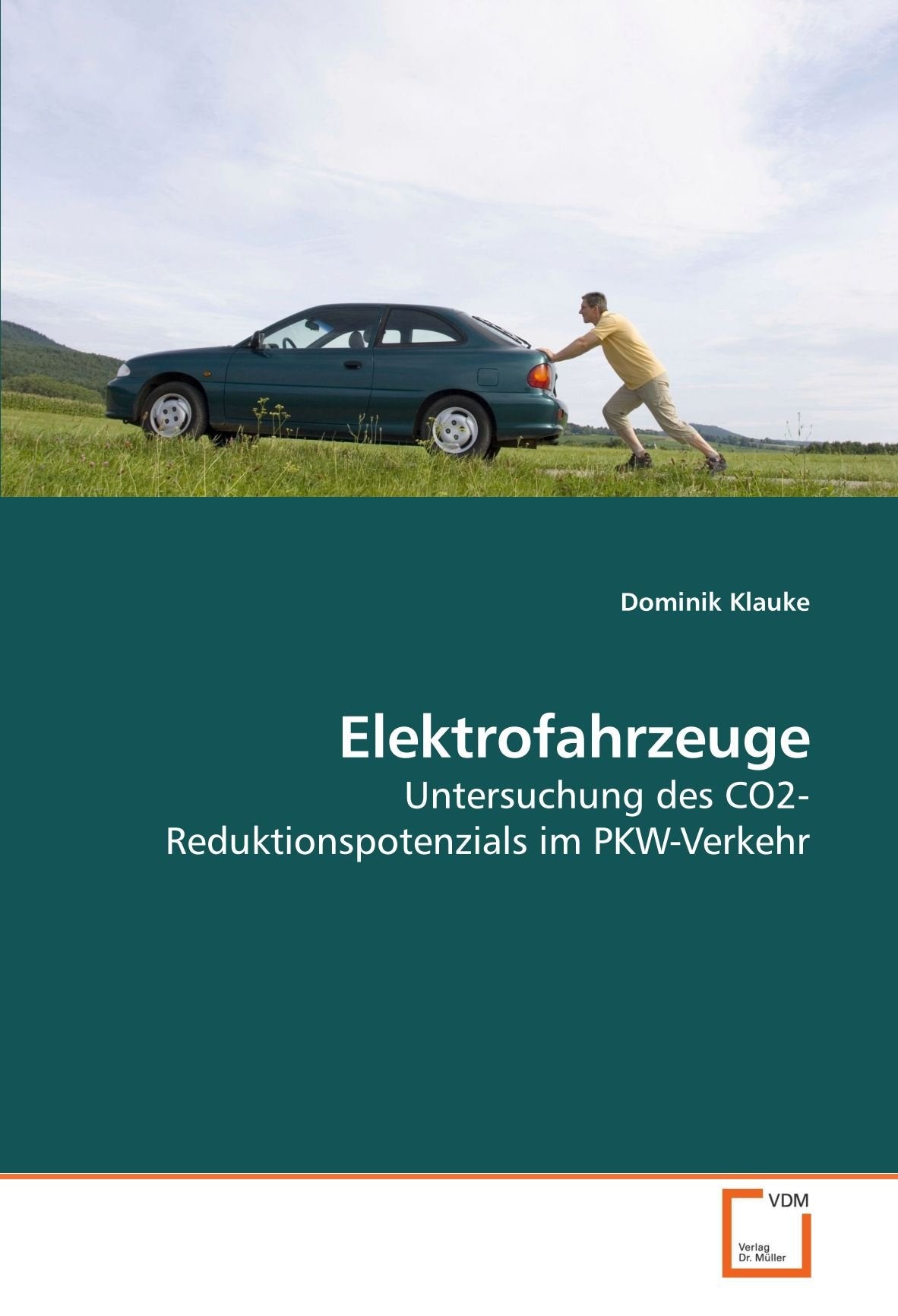 Elektrofahrzeuge: Untersuchung des CO2-Reduktionspotenzials im PKW-Verkehr Business & Technology