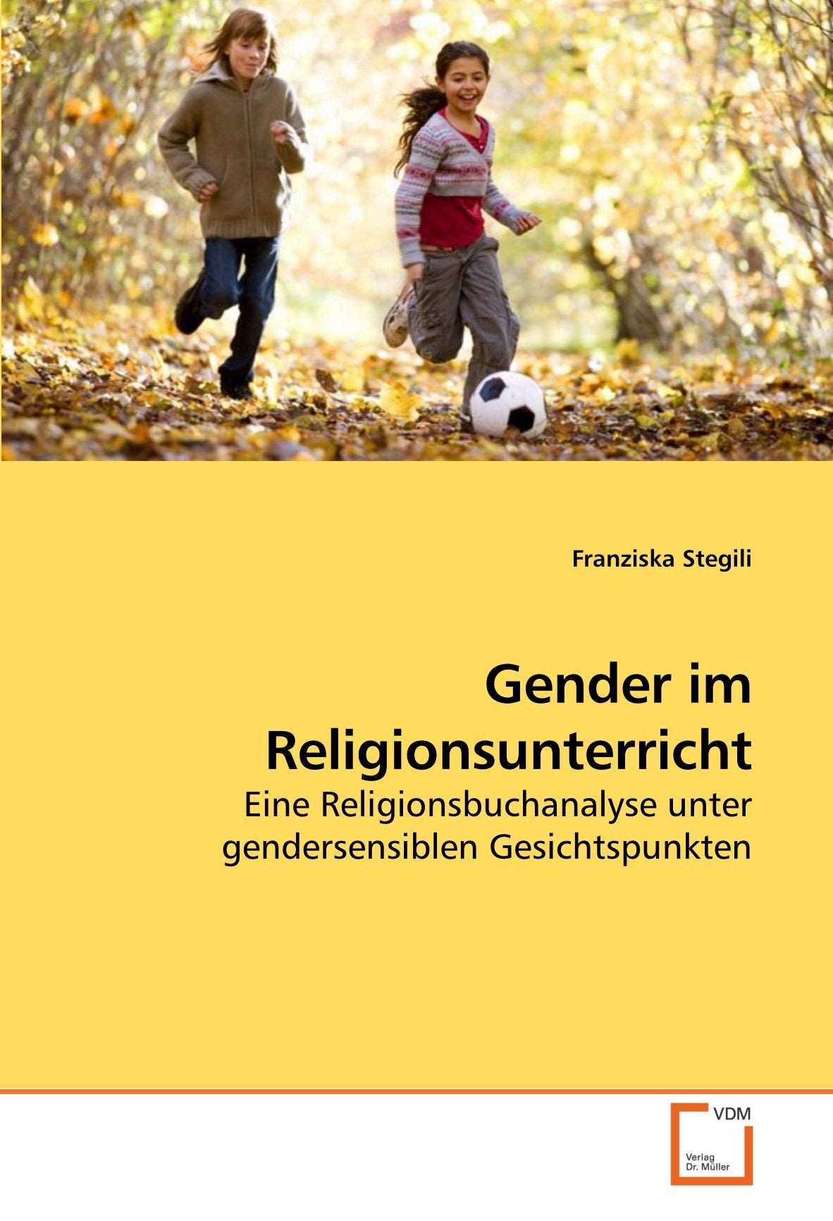 Gender im Religionsunterricht: Eine Religionsbuchanalyse unter gendersensiblen Gesichtspunkten Study Guides