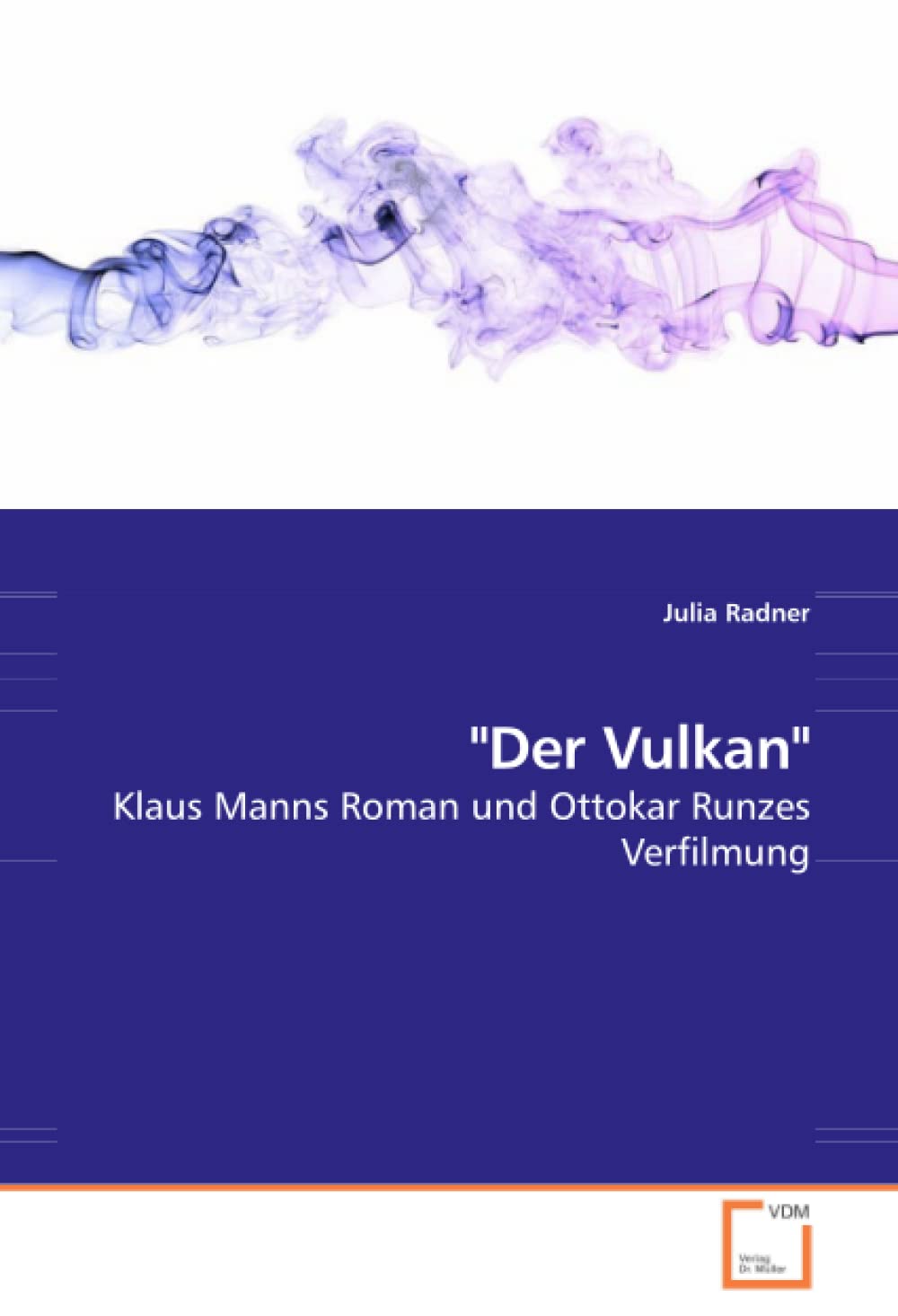 "Der Vulkan": Klaus Manns Roman und Ottokar Runzes Verfilmung Learning & Reference