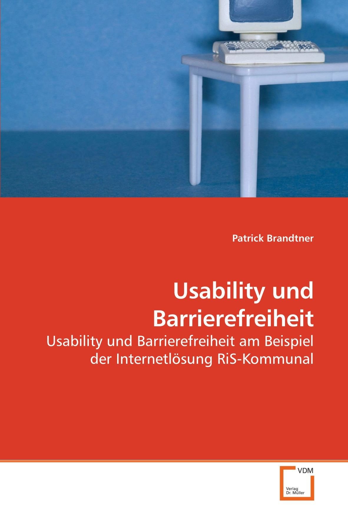 Usability und Barrierefreiheit: Usability und Barrierefreiheit am Beispiel der Internetlösung RiS-Kommunal Computer Science