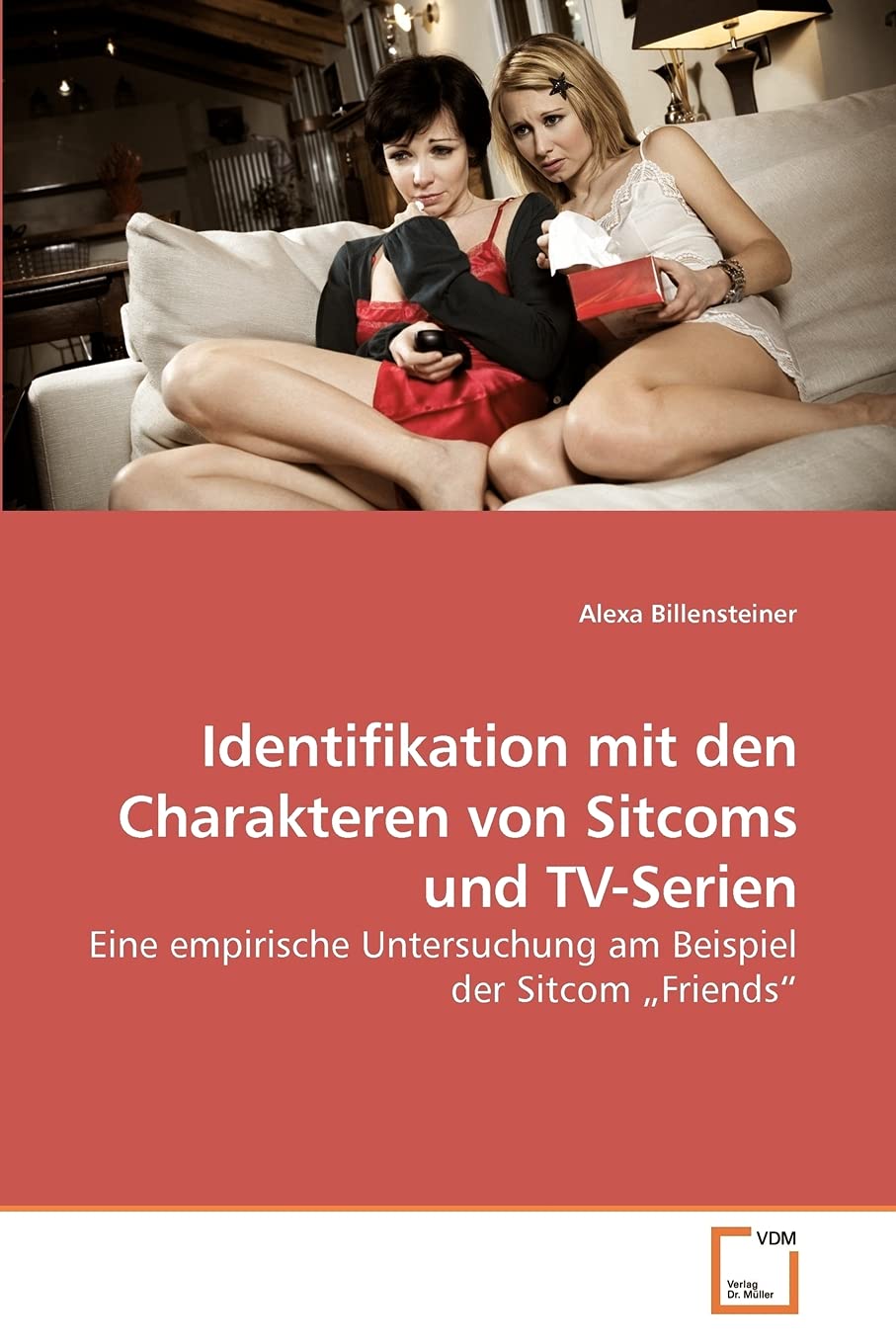 Identifikation mit den Charakteren von Sitcoms und TV-Serien: Eine empirische Untersuchung am Beispiel der Sitcom ?Friends? Law