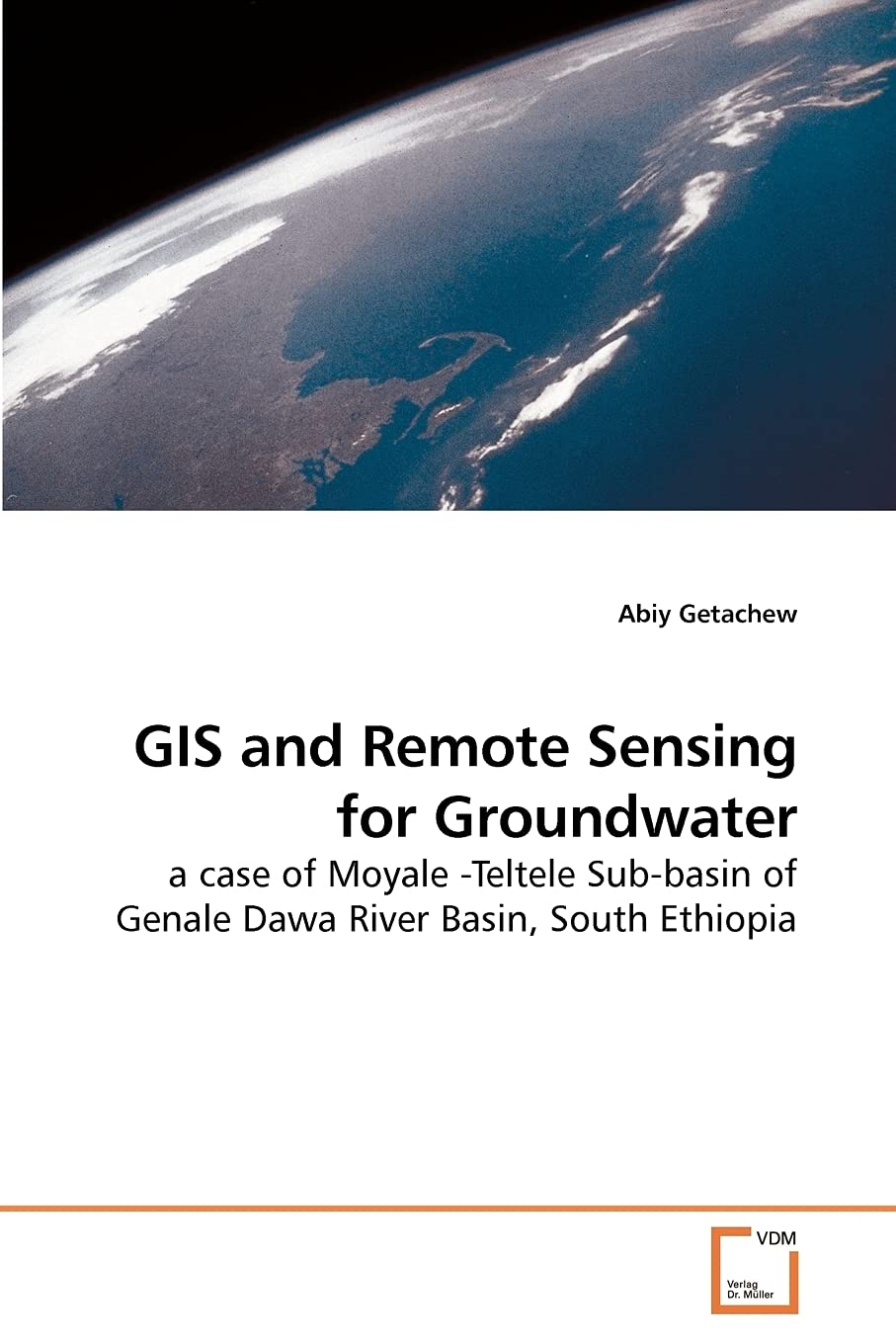GIS and Remote Sensing for Groundwater: a case of Moyale -Teltele Sub-basin of Genale Dawa River Basin, South Ethiopia Geology & Geography
