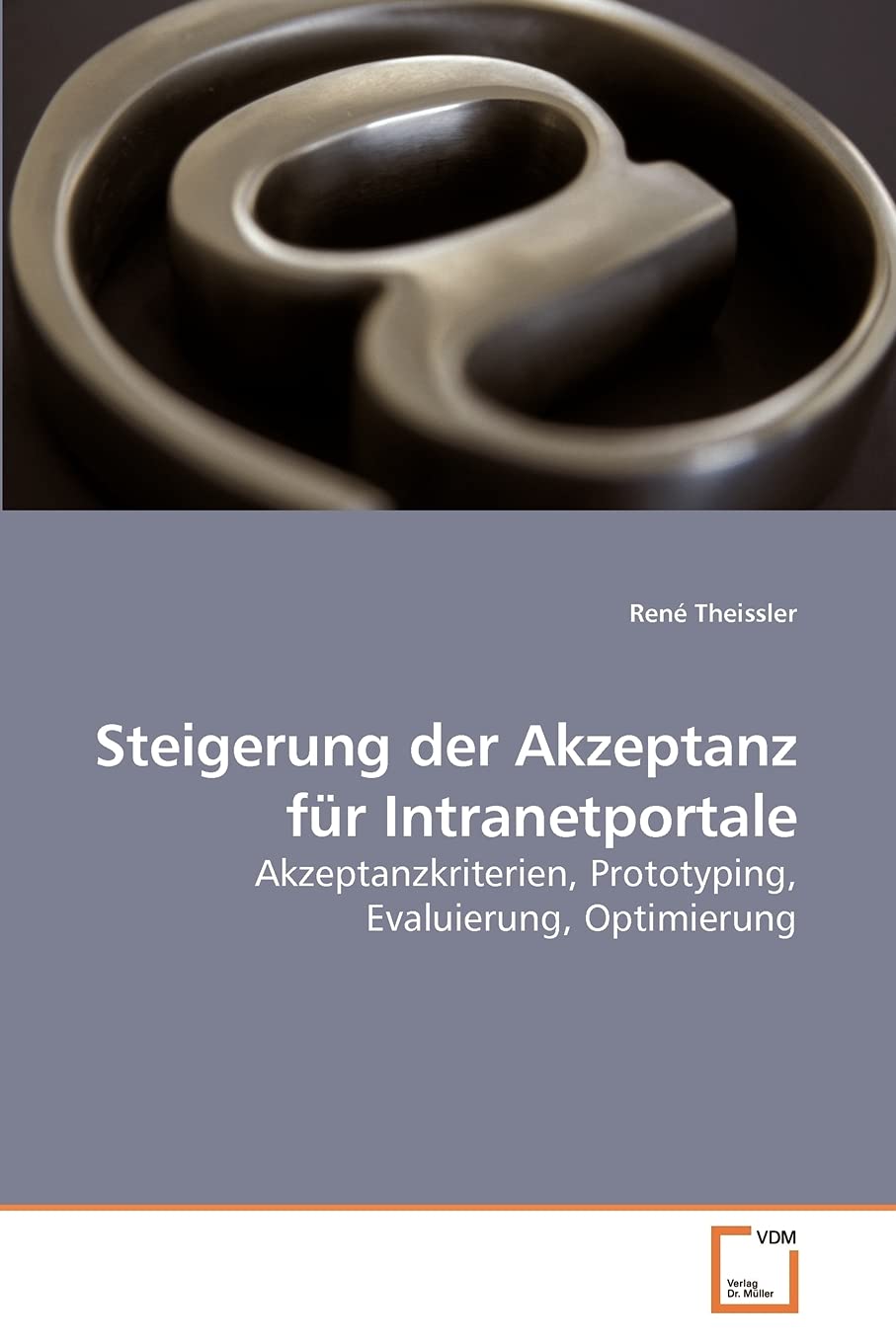 Steigerung der Akzeptanz für Intranetportale: Akzeptanzkriterien, Prototyping, Evaluierung, Optimierung Computer Science