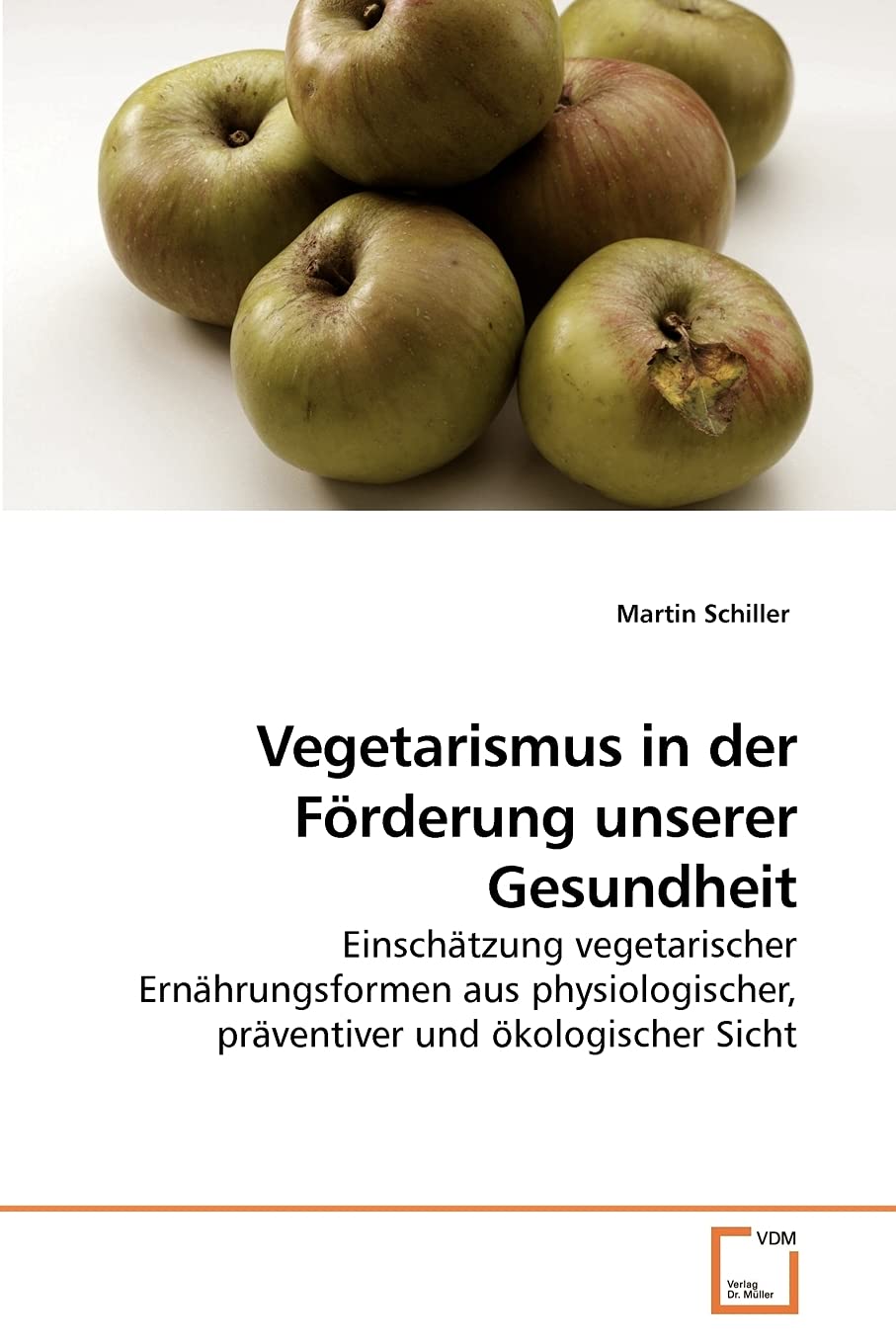 Vegetarismus in der Förderung unserer Gesundheit Natural Sciences