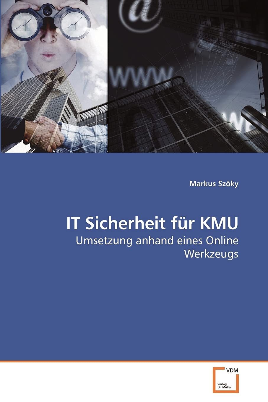 IT Sicherheit für KMU: Umsetzung anhand eines Online Werkzeugs Computer Science