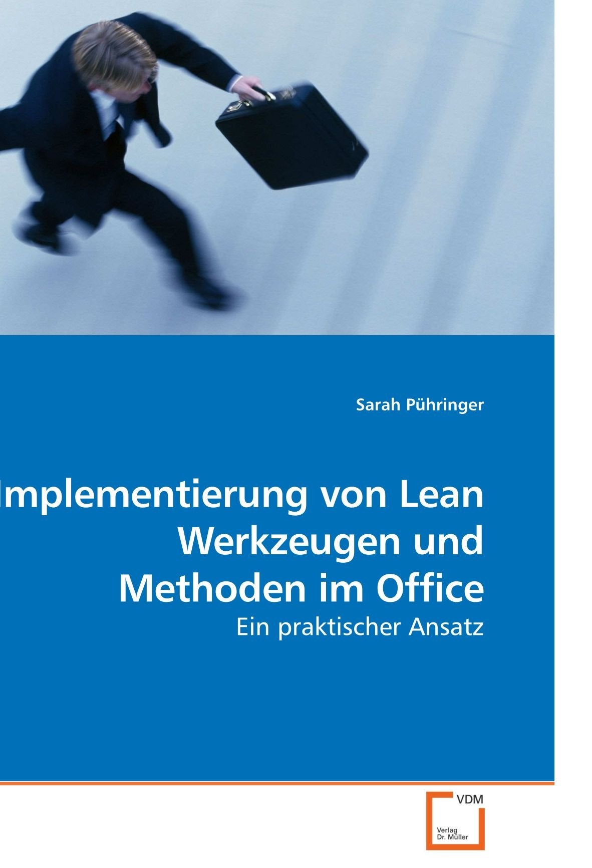 Implementierung von Lean Werkzeugen und Methoden im Office: Ein praktischer Ansatz Law