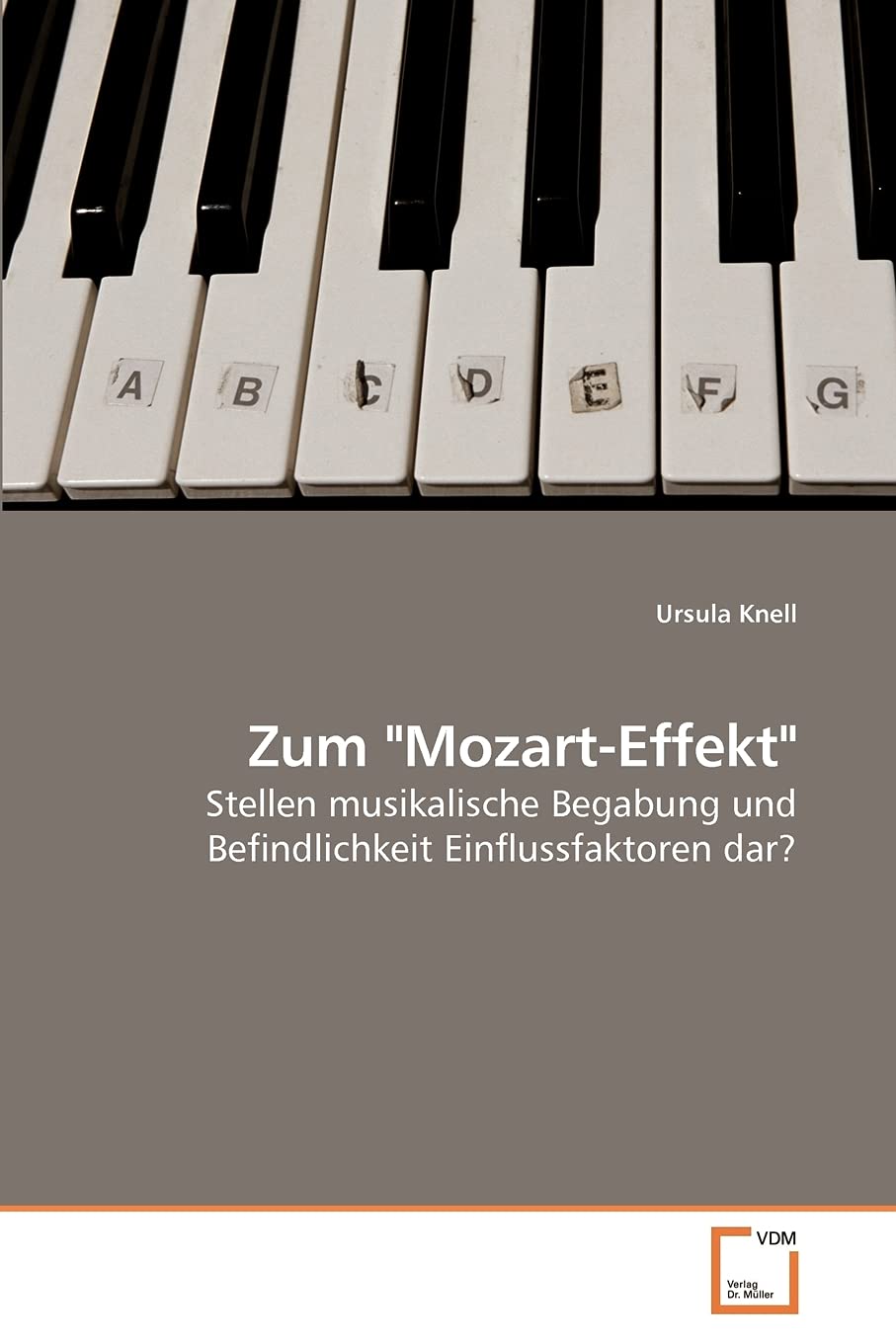 Zum "Mozart-Effekt": Stellen musikalische Begabung und Befindlichkeit Einflussfaktoren dar? Psychology