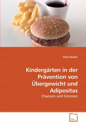 Kindergärten in der Prävention von Übergewicht und Adipositas: Chancen und Grenzen Books