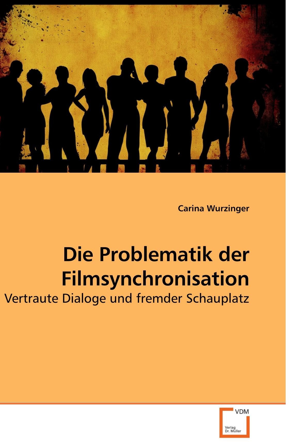 Die Problematik der Filmsynchronisation: Vertraute Dialoge und fremder Schauplatz Learning & Reference