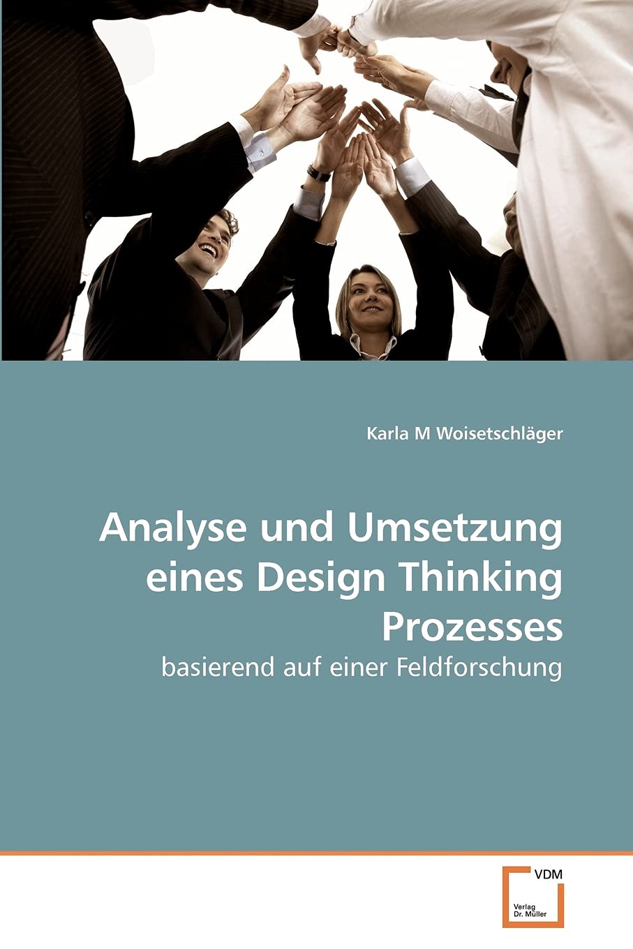 Analyse und Umsetzung eines Design Thinking Prozesses: basierend auf einer Feldforschung Law