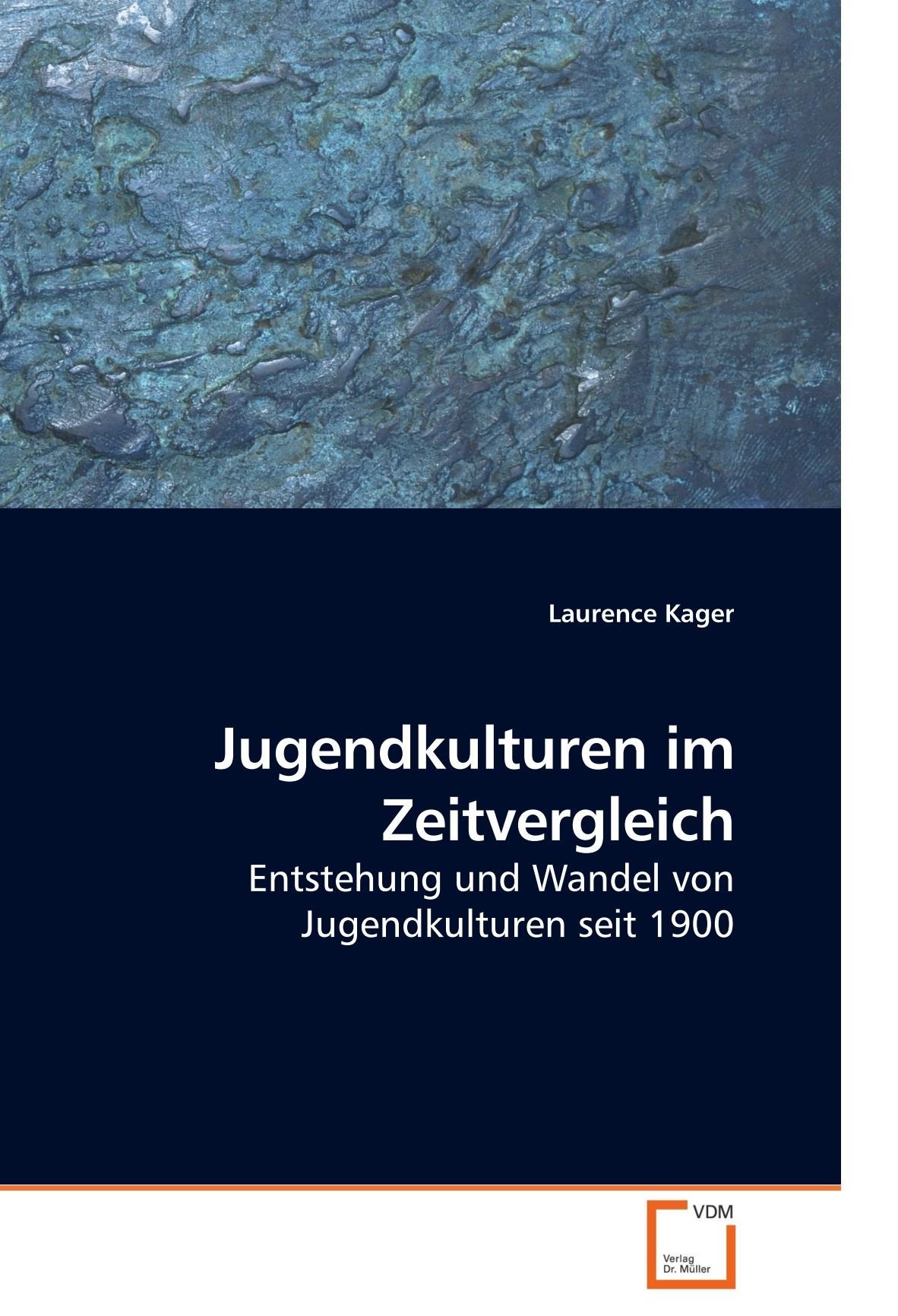 Jugendkulturen im Zeitvergleich: Entstehung und Wandel von Jugendkulturen seit 1900 Law