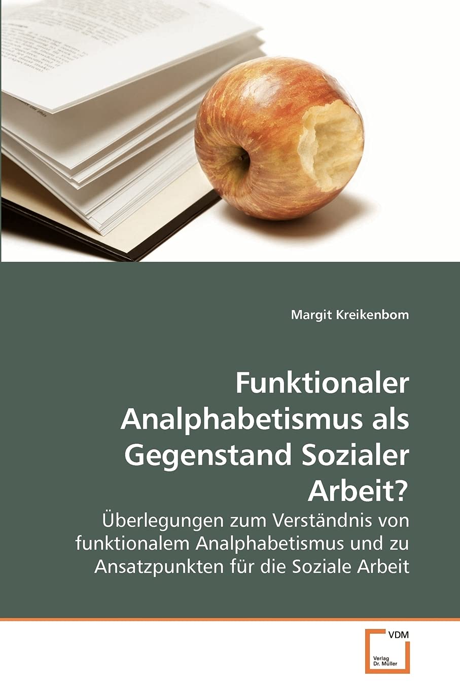 Funktionaler Analphabetismus als Gegenstand Sozialer Arbeit?: Überlegungen zum Verständnis von funktionalem Analphabetismus und zu Ansatzpunkten für die Soziale Arbeit Learning & Reference