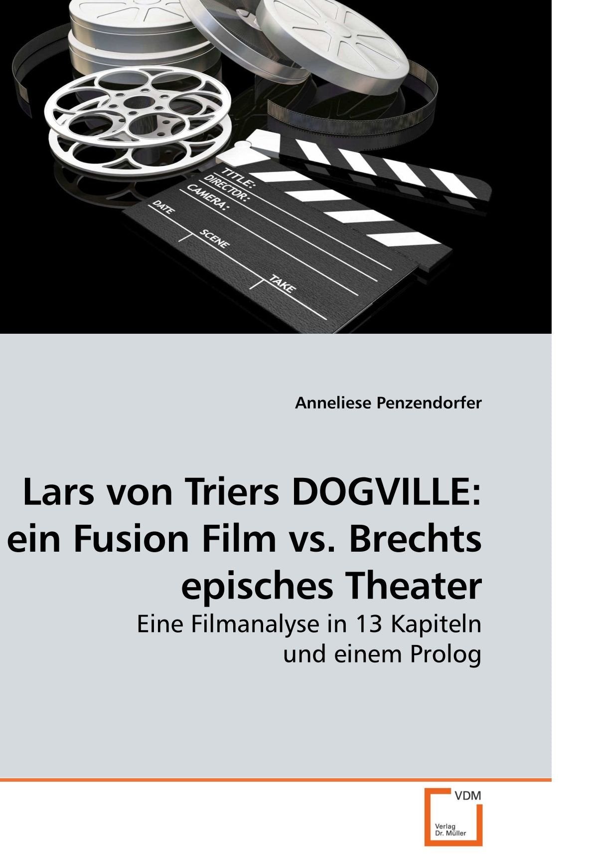 Lars von Triers DOGVILLE: ein Fusion Film vs. Brechts episches Theater Film, Art & Culture