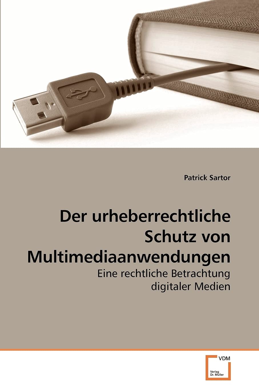 Der urheberrechtliche Schutz von Multimediaanwendungen: Eine rechtliche Betrachtung digitaler Medien Law