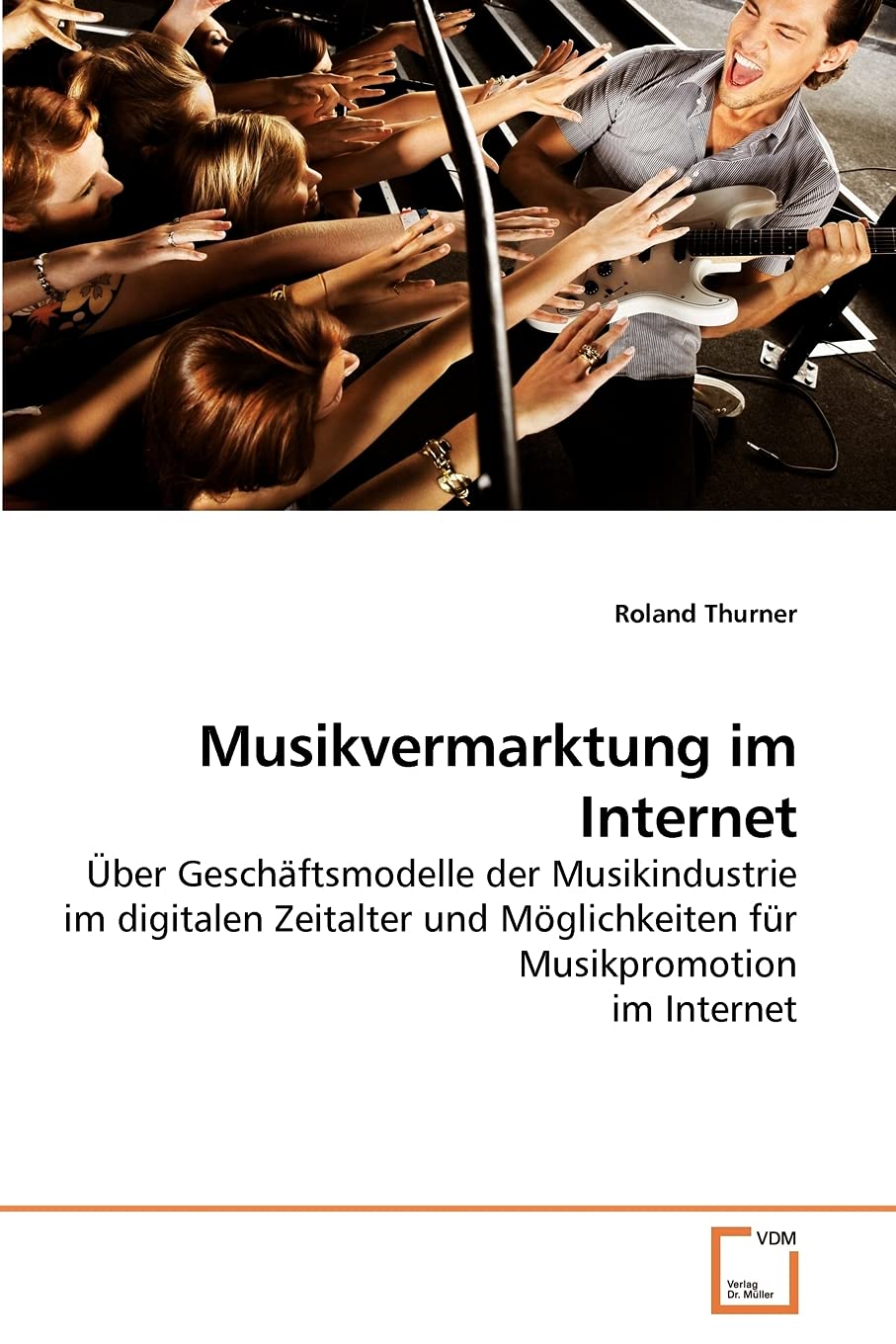 Musikvermarktung im Internet: Über Geschäftsmodelle der Musikindustrie im digitalen Zeitalter und Möglichkeiten für Musikpromotion im Internet Law