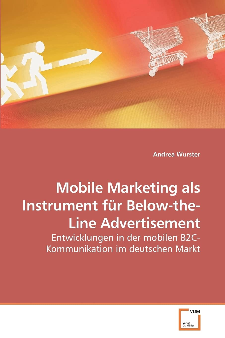 Mobile Marketing als Instrument für Below-the-Line Advertisement Law