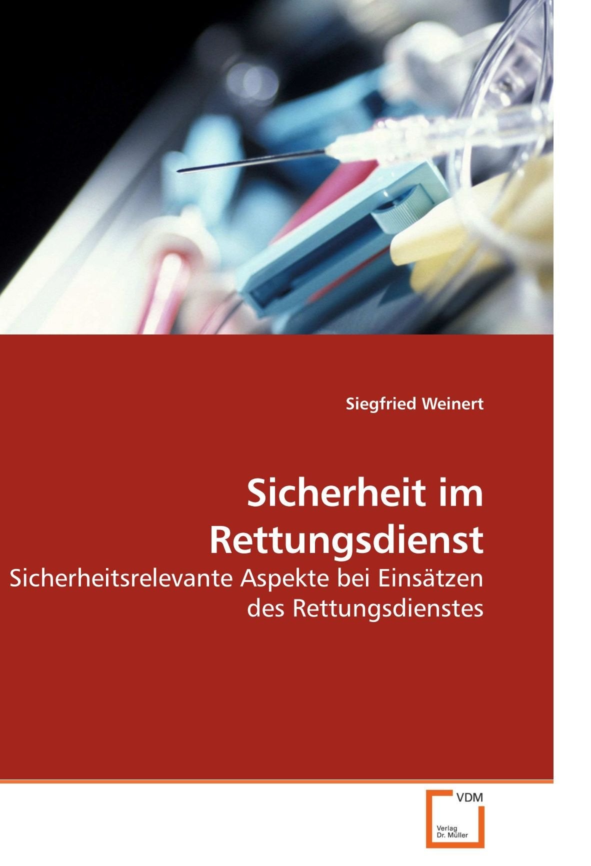 Sicherheit im Rettungsdienst: Sicherheitsrelevante Aspekte bei Einsätzen des Rettungsdienstes Business & Technology