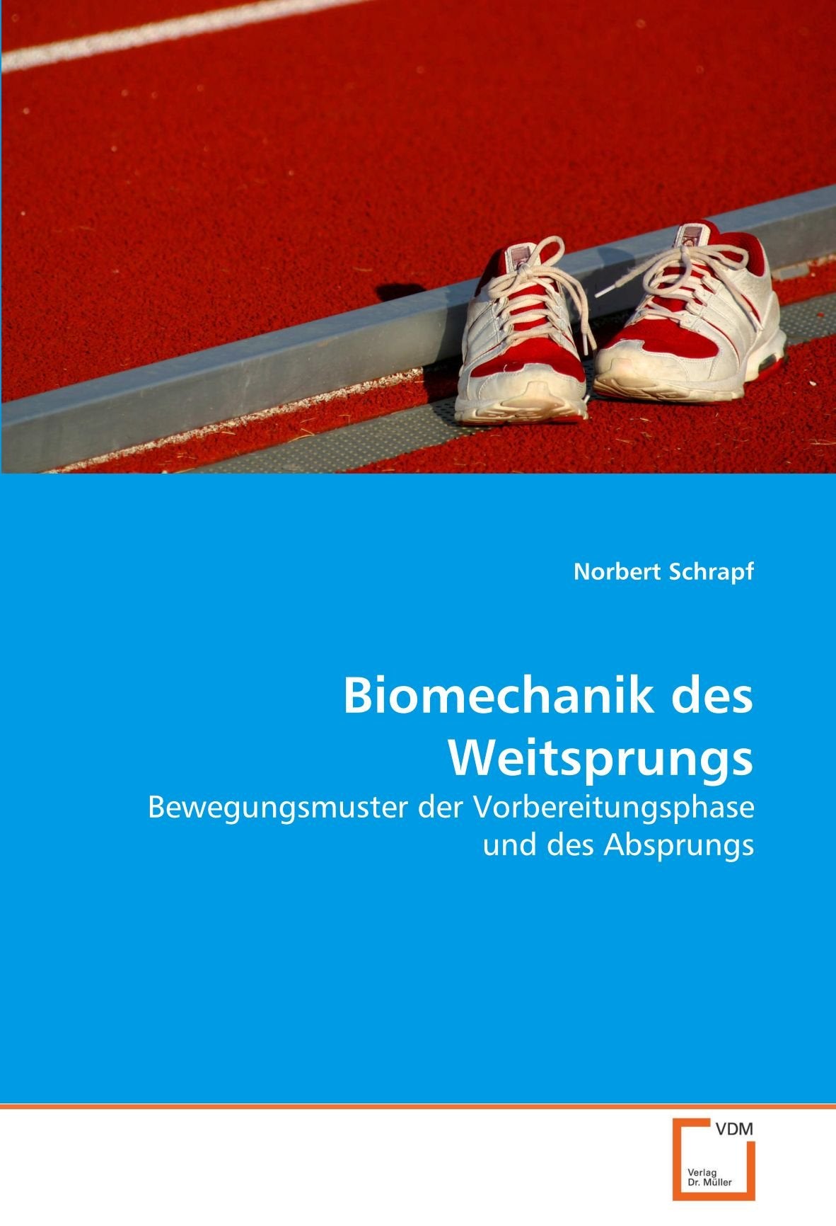 Biomechanik des Weitsprungs: Bewegungsmuster der Vorbereitungsphase und des Absprungs Leisure & Fun