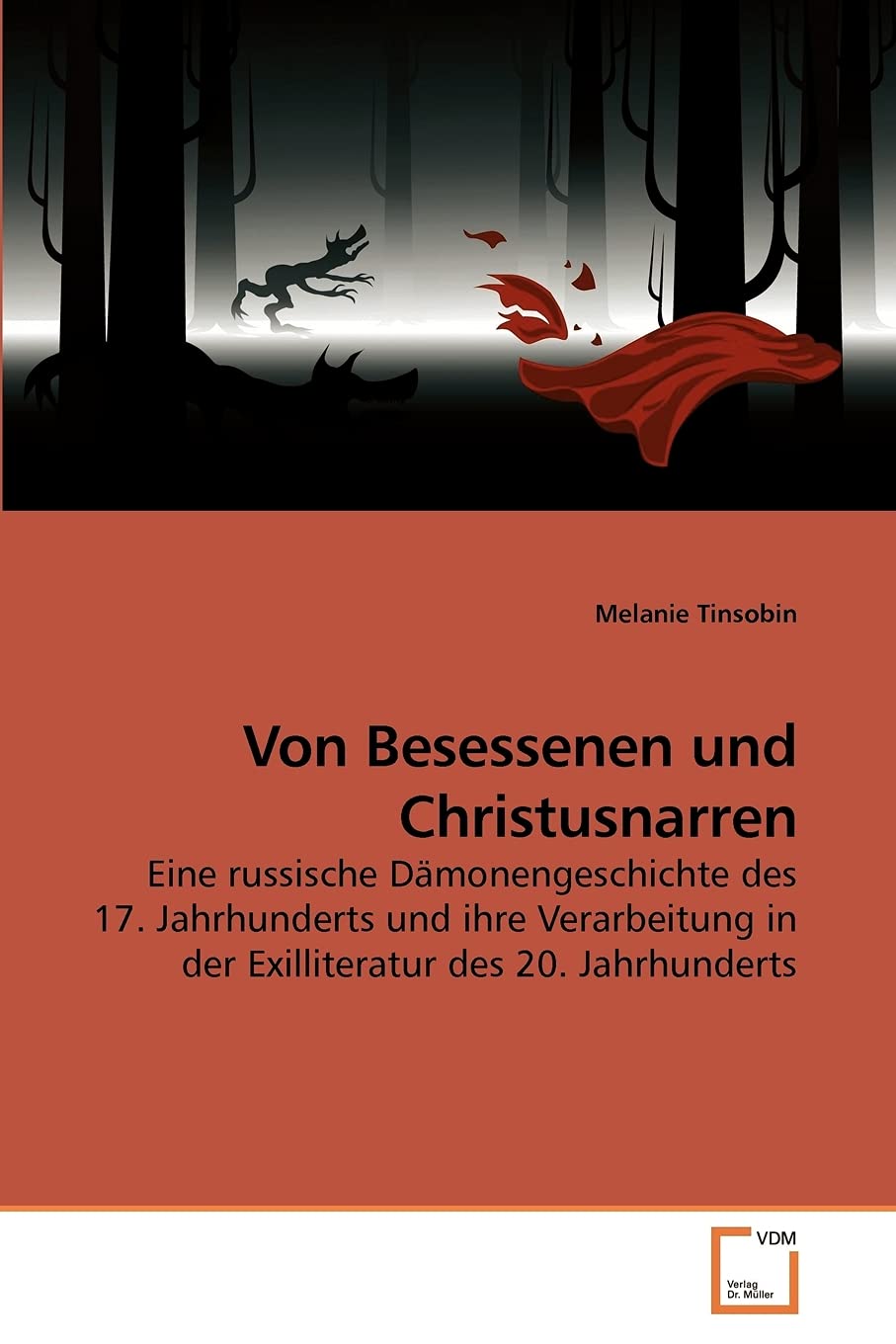 Von Besessenen und Christusnarren: Eine russische Dämonengeschichte des 17. Jahrhunderts und ihre Verarbeitung in der Exilliteratur des 20. Jahrhunderts Learning & Reference