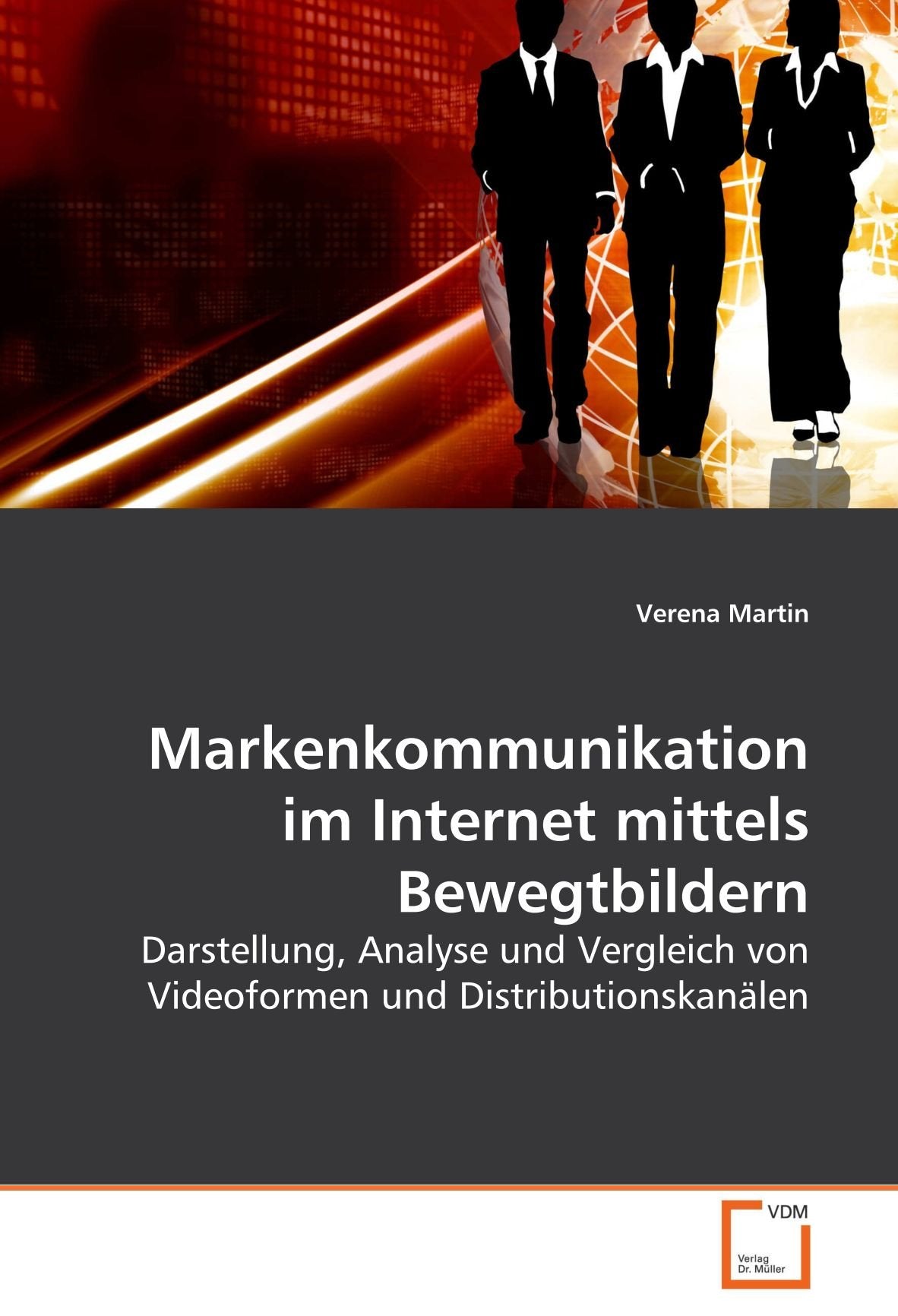 Markenkommunikation im Internet mittels Bewegtbildern Law