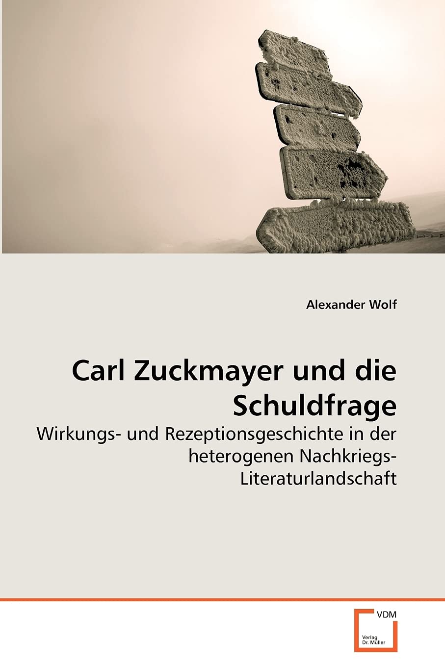 Carl Zuckmayer und die Schuldfrage: Wirkungs- und Rezeptionsgeschichte in der heterogenen Nachkriegs-Literaturlandschaft Books