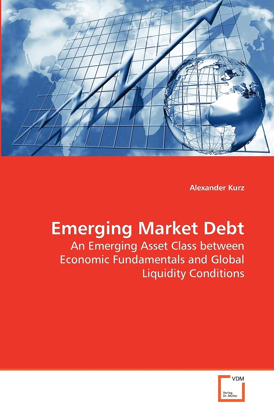 Emerging Market Debt: An Emerging Asset Class between Economic Fundamentals and Global Liquidity Conditions book