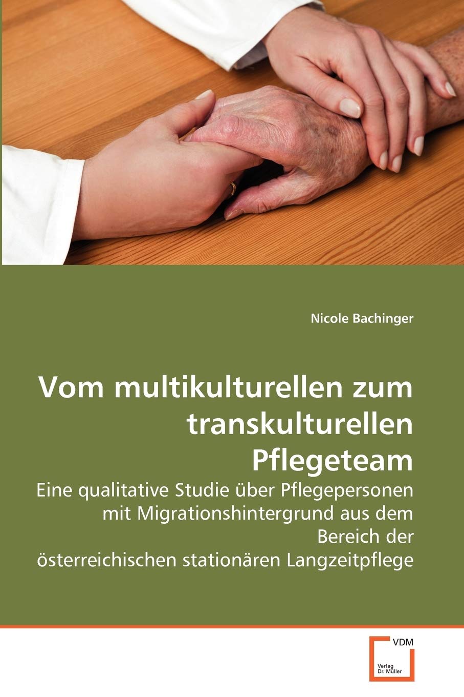 Vom multikulturellen zum transkulturellen Pflegeteam Medicine