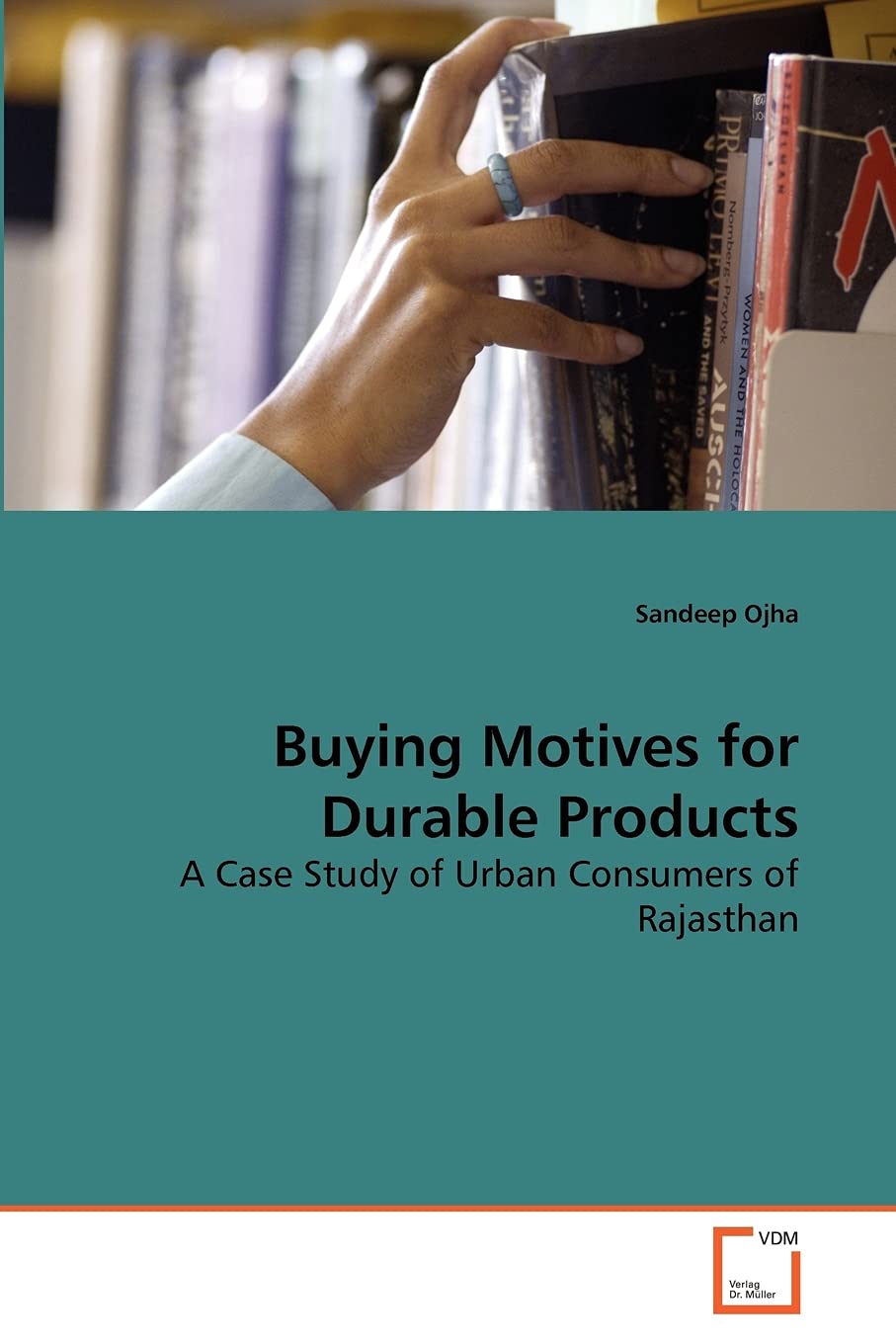 Buying Motives for Durable Products: A Case Study of Urban Consumers of Rajasthan Law